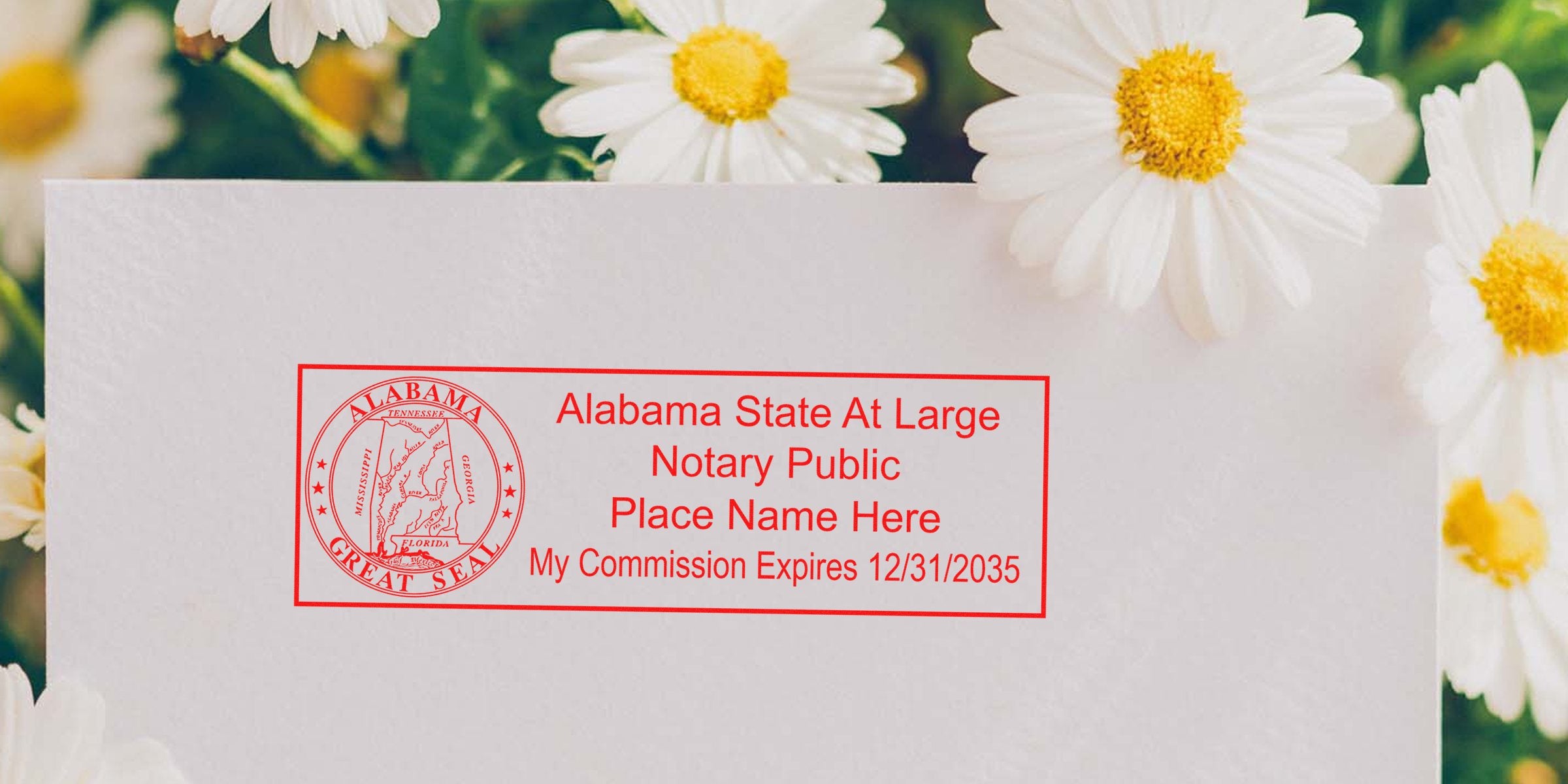 Red Alabama State At Large notary public inked stamp on white envelope reading "Place Name Here" and "My Commission Expires 12/31/2035" with white daisies in background