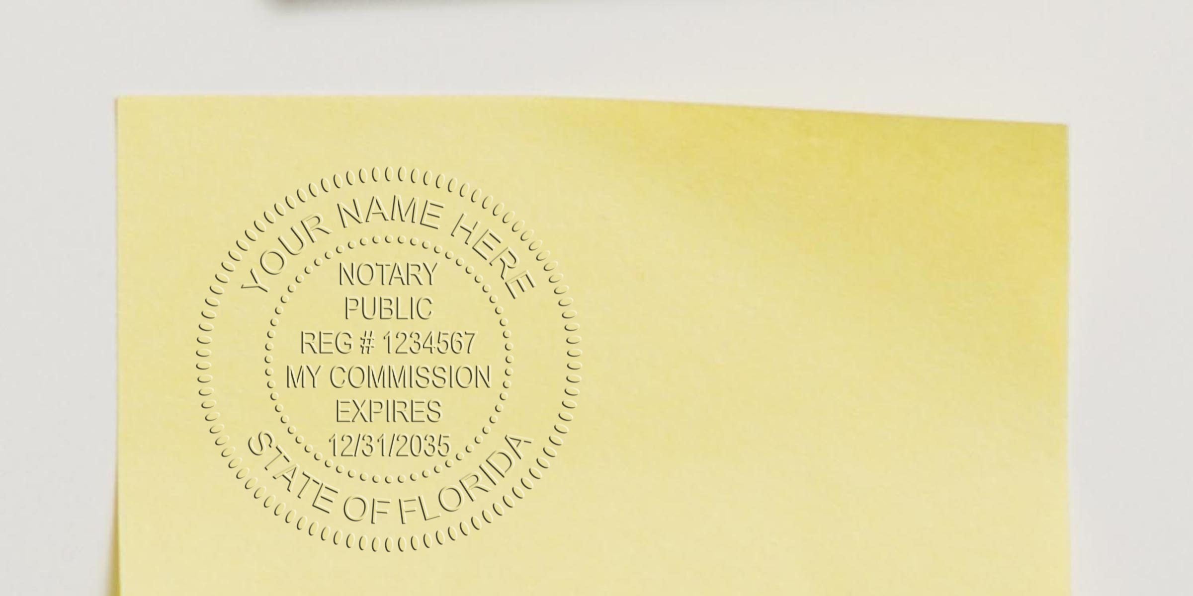 Embossed notary public seal on yellow paper reading "Your Name Here, Notary Public, Reg #1234567, My Commission Expires 12/31/2035, State of Florida."