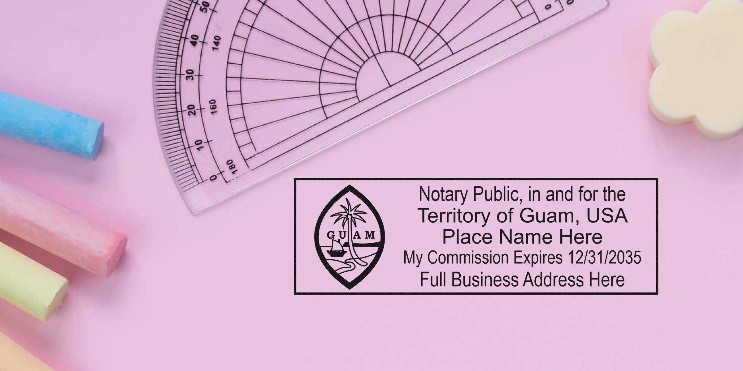Guam notary stamp mockup on pink background with clear protractor and pastel chalk sticks, placeholder text showing commission expiry and business address — notary public stamp design for Guam, USA.