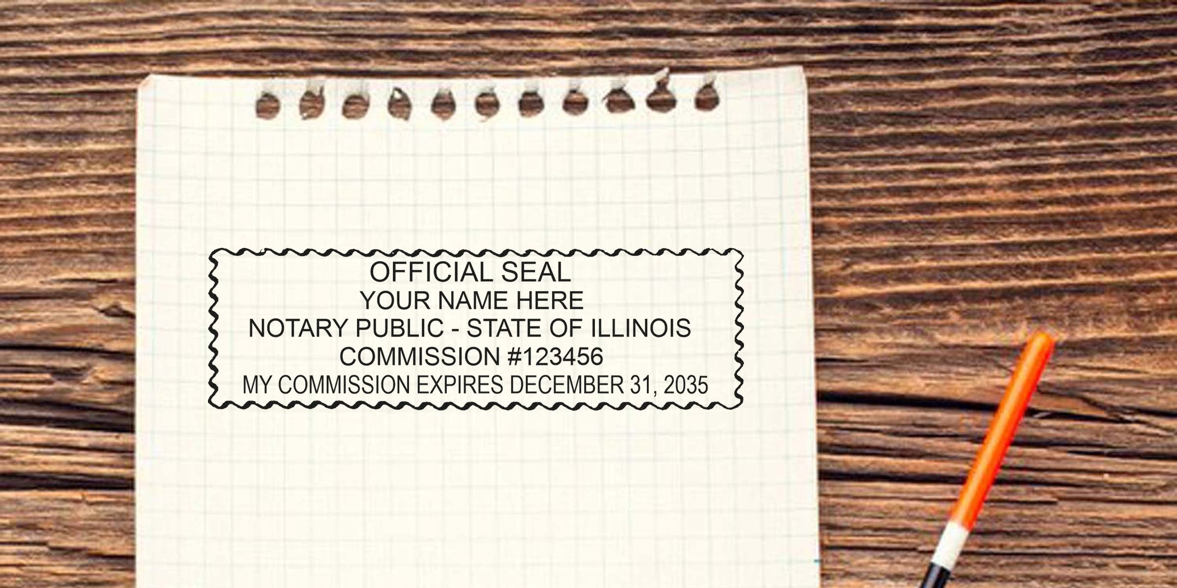 Grid notebook page showing a mock rectangular notary seal reading Official Seal, Your Name Here, Notary Public - State of Illinois, Commission #123456, My commission expires December 31, 2035, placed on a wooden desk with an orange pen.
