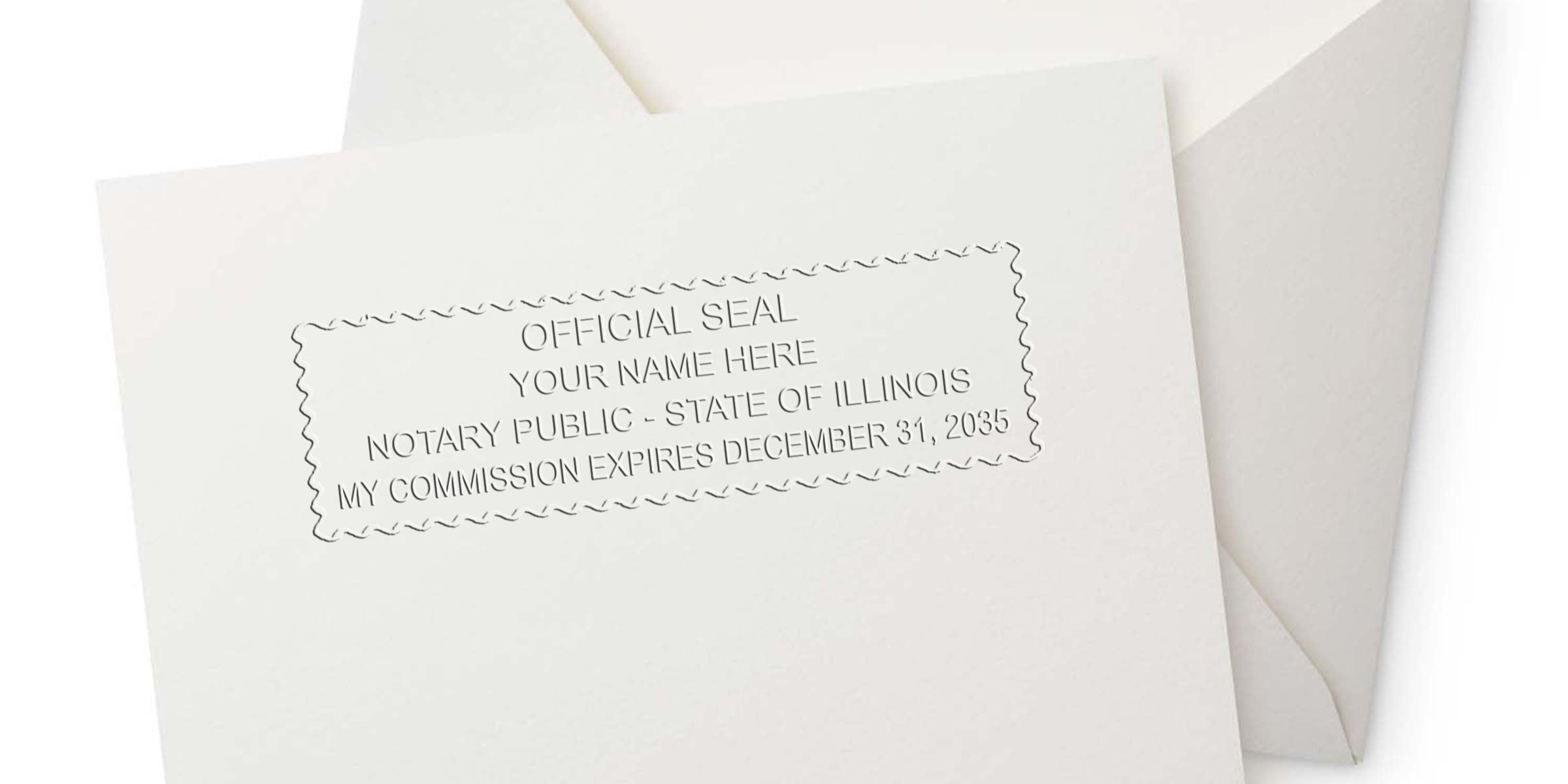 Embossed notary seal impression on white stationery and envelope, rectangular scalloped border with placeholder text reading "OFFICIAL SEAL YOUR NAME HERE NOTARY PUBLIC - STATE OF ILLINOIS MY COMMISSION EXPIRES DECEMBER 31, 2035"