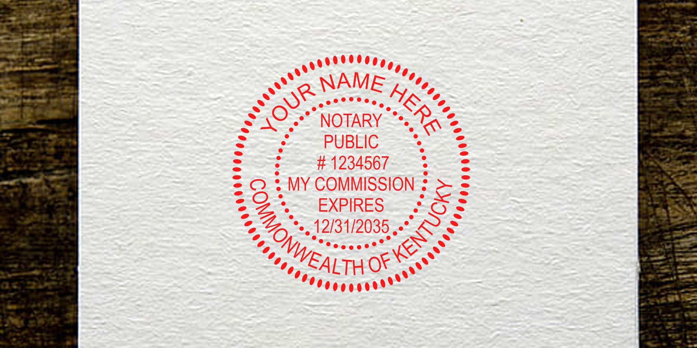Red circular notary public stamp on textured paper reading "Your Name Here, Notary Public #1234567, My Commission Expires 12/31/2035, Commonwealth of Kentucky."