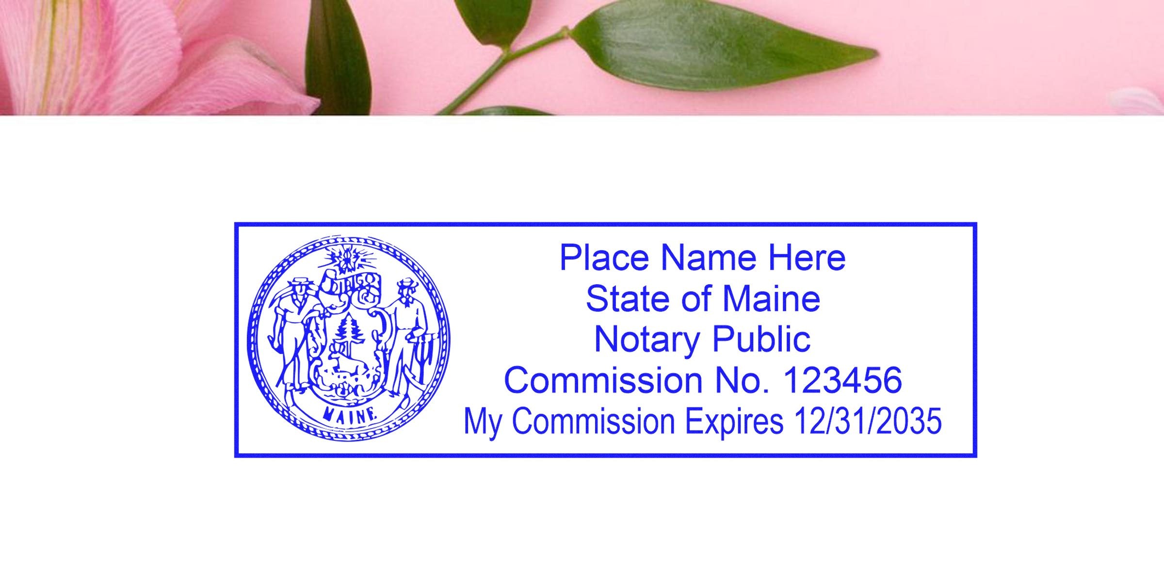 Blue rectangular Maine notary public stamp with state seal at left, placeholder name, commission No. 123456 and expiration date 12/31/2035 on white background
