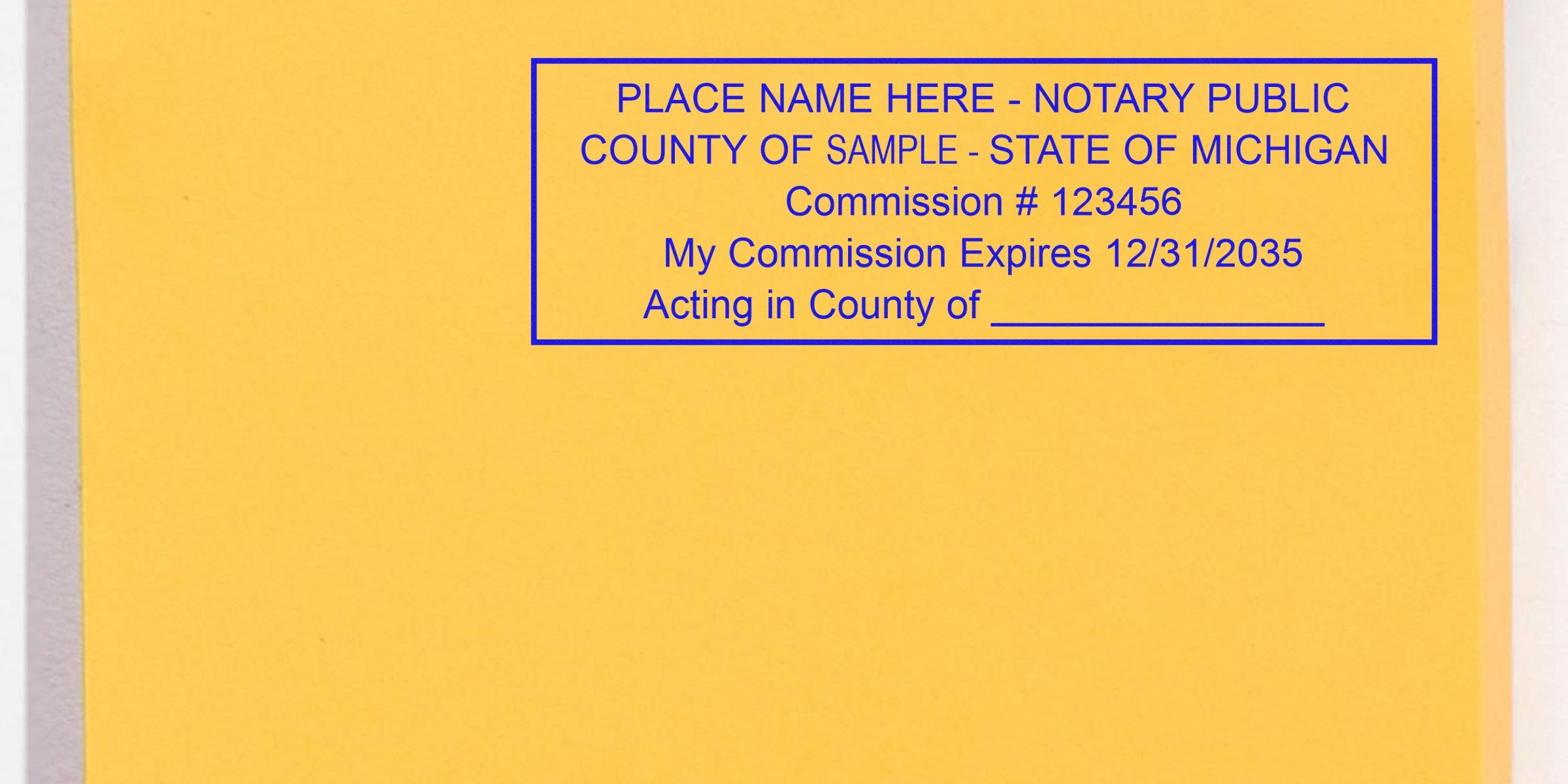 Yellow envelope with blue rectangular notary stamp reading "Place Name Here - Notary Public, County of Sample - State of Michigan, Commission #123456, My Commission Expires 12/31/2035, Acting in County of ____"