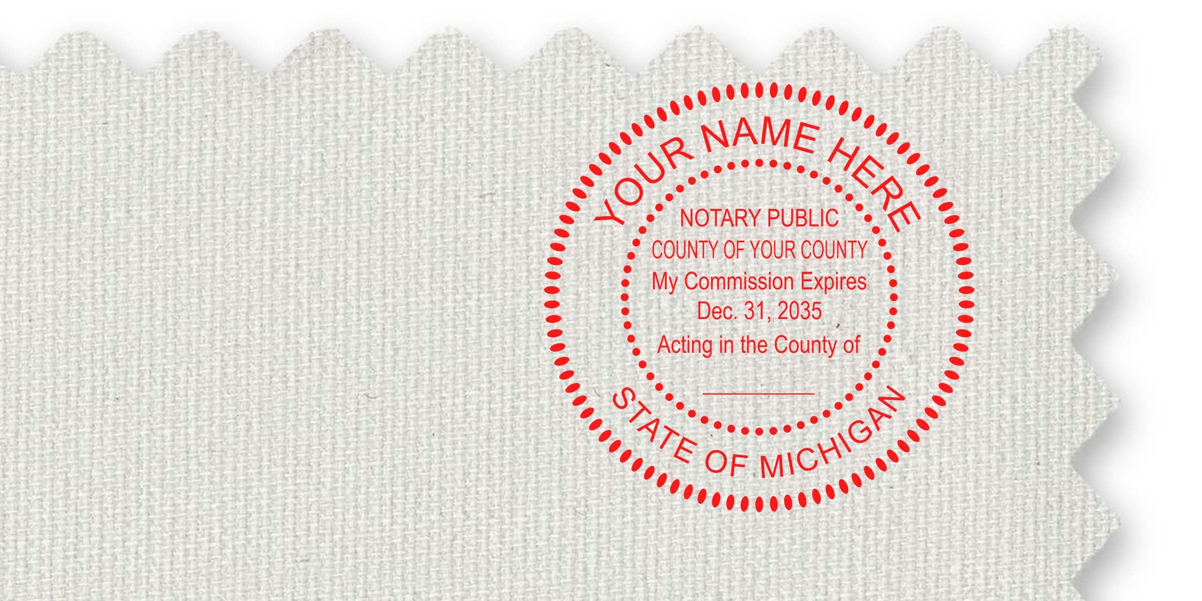 Textured paper corner with a red circular Michigan notary public seal reading "YOUR NAME HERE," county and commission expiration placeholders and dotted border, stamped on white woven certificate paper.
