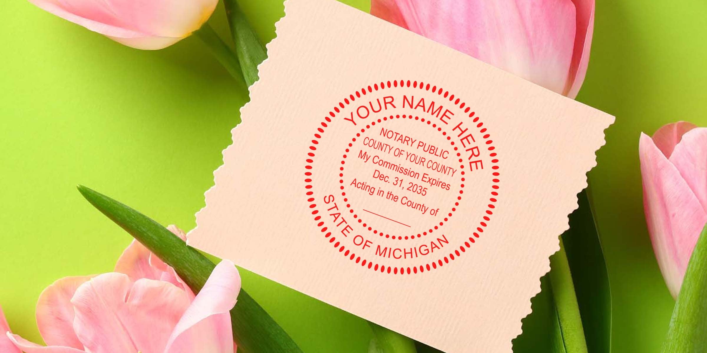 Torn cream card with red circular State of Michigan notary seal reading "Your Name Here" placed among pink tulips on bright green background — spring stationery concept