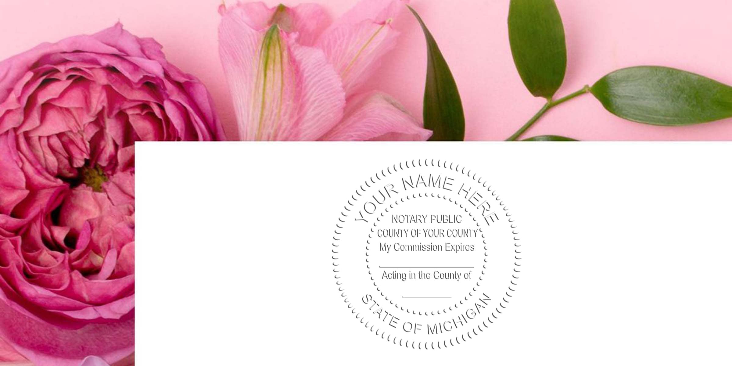 Pink roses and lilies on a pastel pink background with green leaves next to a white area featuring a faint circular Michigan notary seal stamp reading Your Name Here — floral backdrop for notary stationery design