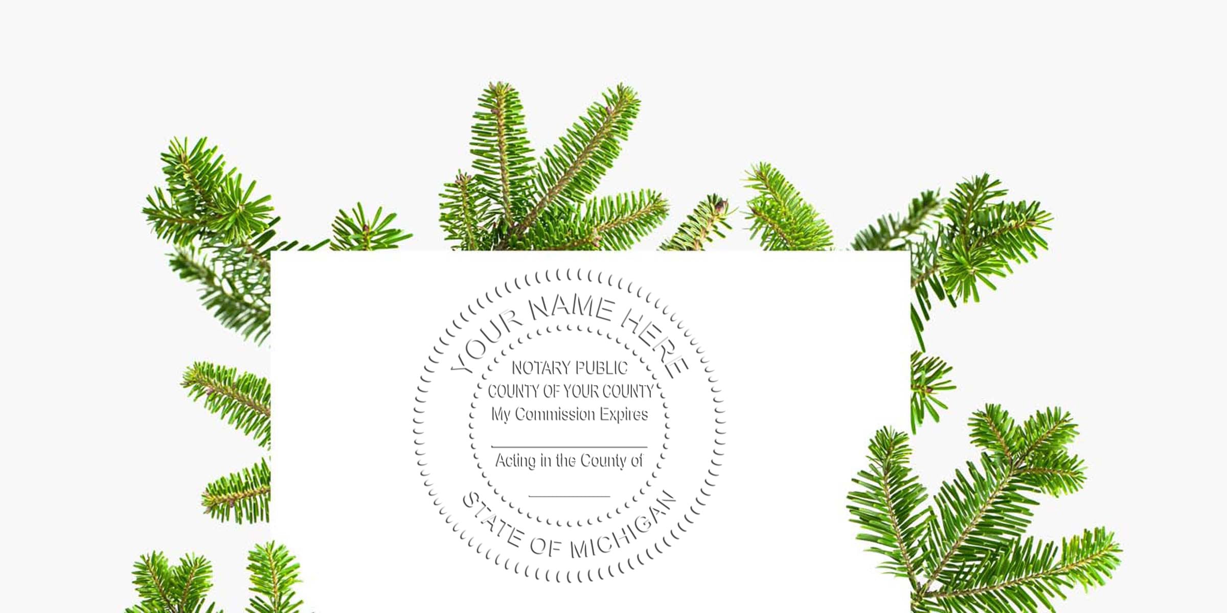 White card with circular Michigan notary public seal mockup centered, surrounded by fresh green fir branches on a white background — holiday-themed stationery, invitation or certificate design.