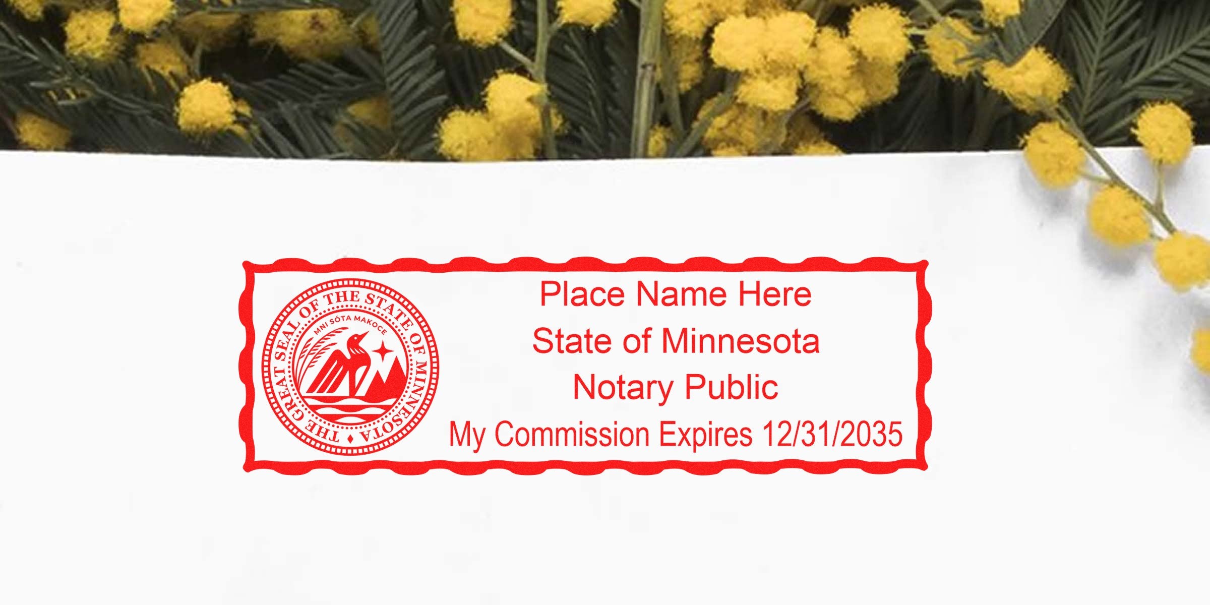 Red scalloped Minnesota notary stamp with state seal, placeholder name and commission expiration 12/31/2035 on white paper, yellow mimosa flowers at top edge