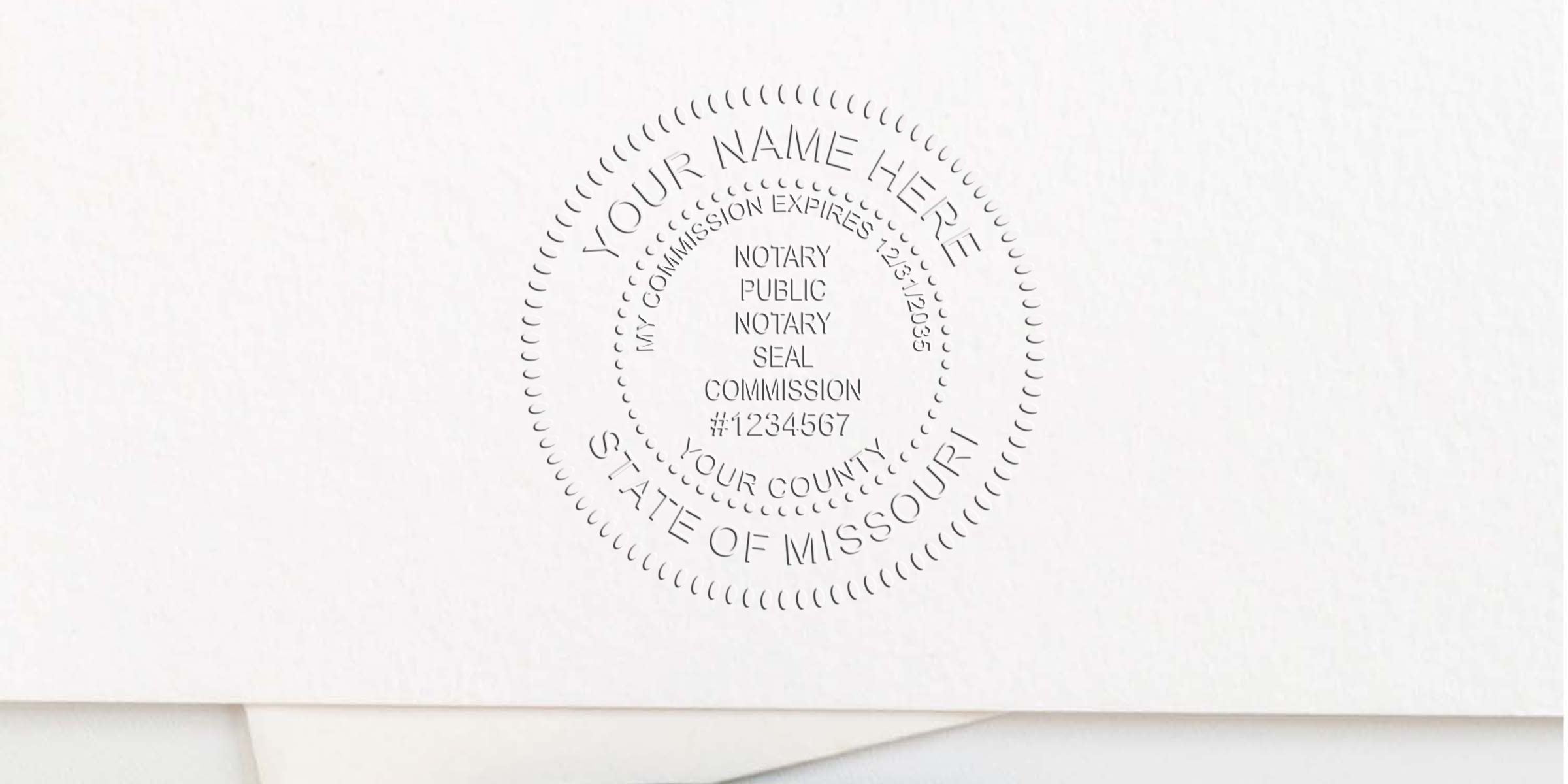 Embossed circular notary public seal on white paper reading "Your Name Here", "Notary Public", commission #1234567, "Your County", "State of Missouri".