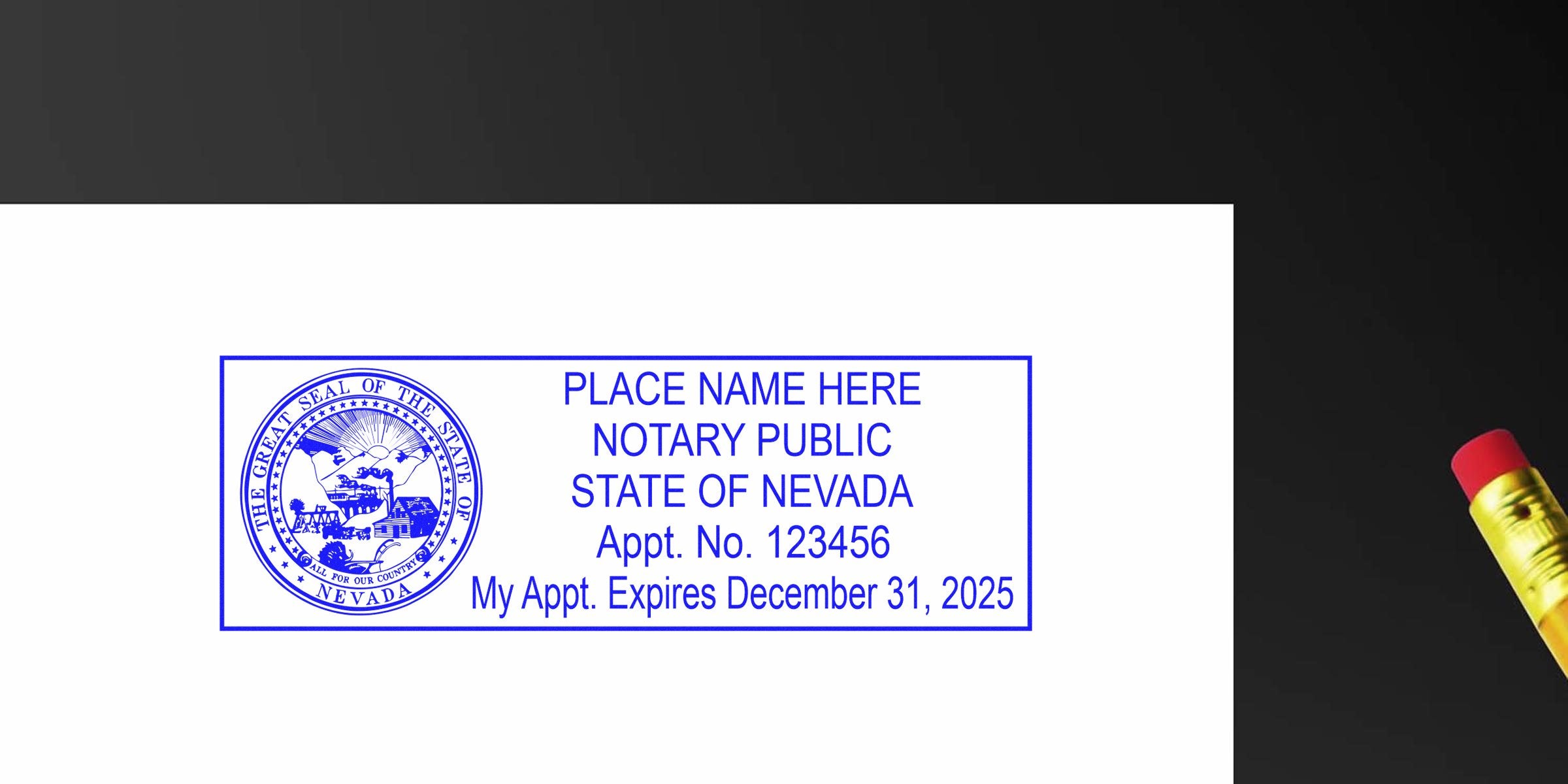 Blue rectangular Nevada notary public stamp with state seal, placeholder name, appointment number and expiration date on white paper, shown beside a yellow pencil with red eraser