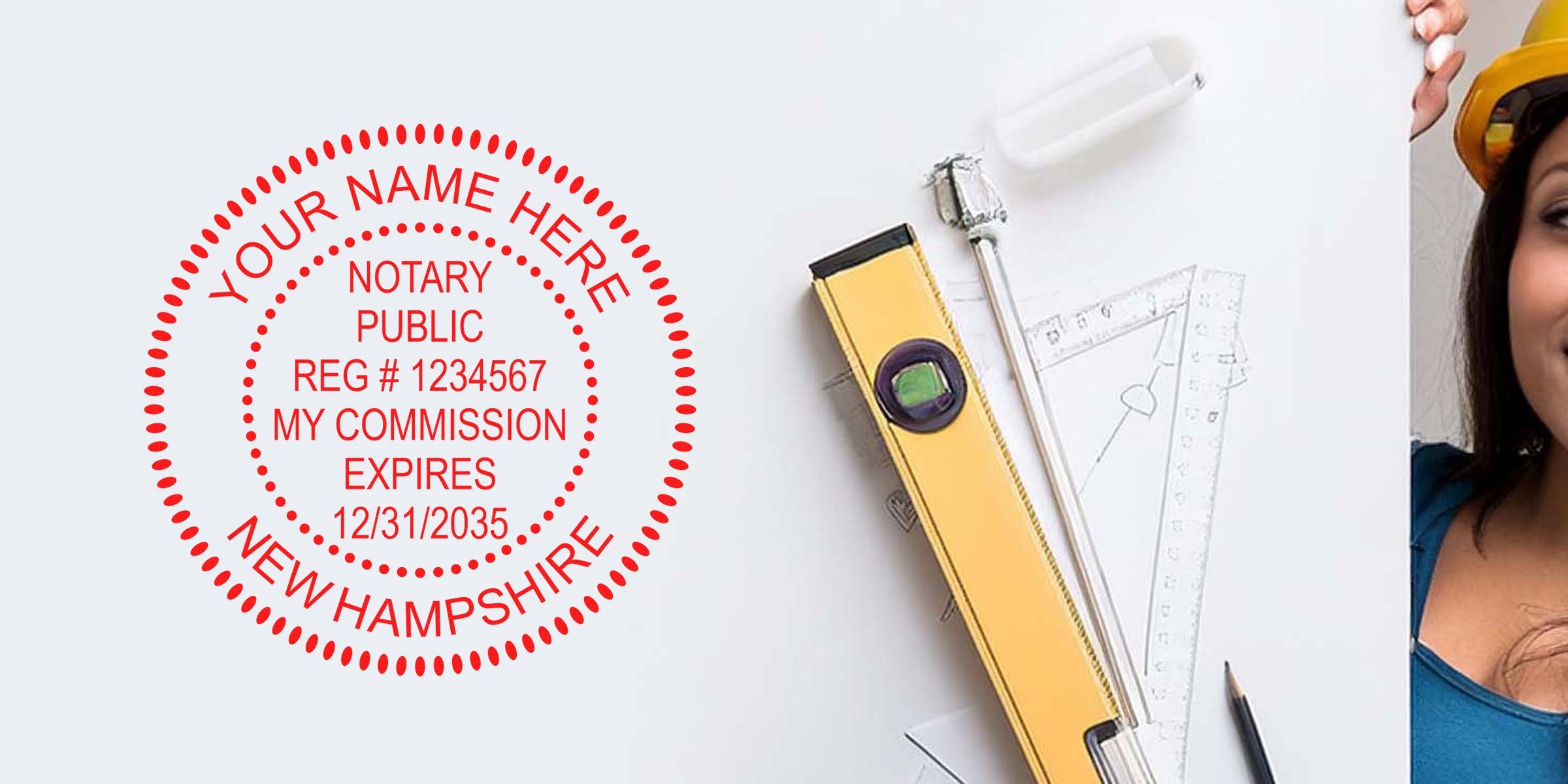Red notary public stamp mockup reading "Your Name Here, New Hampshire" beside a yellow level, drafting tools and pencil on white board with partial woman in hard hat visible