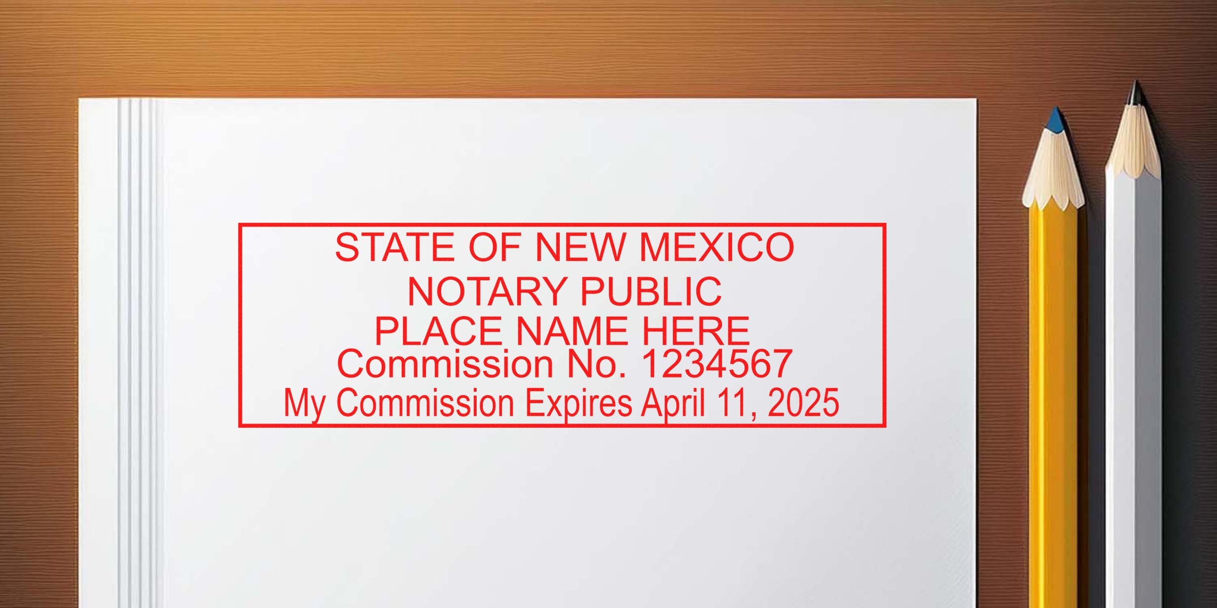 Red rectangular notary stamp in red ink on white paper reading "State of New Mexico Notary Public Place Name Here Commission No. 1234567 My Commission Expires April 11, 2025" with two pencils at right