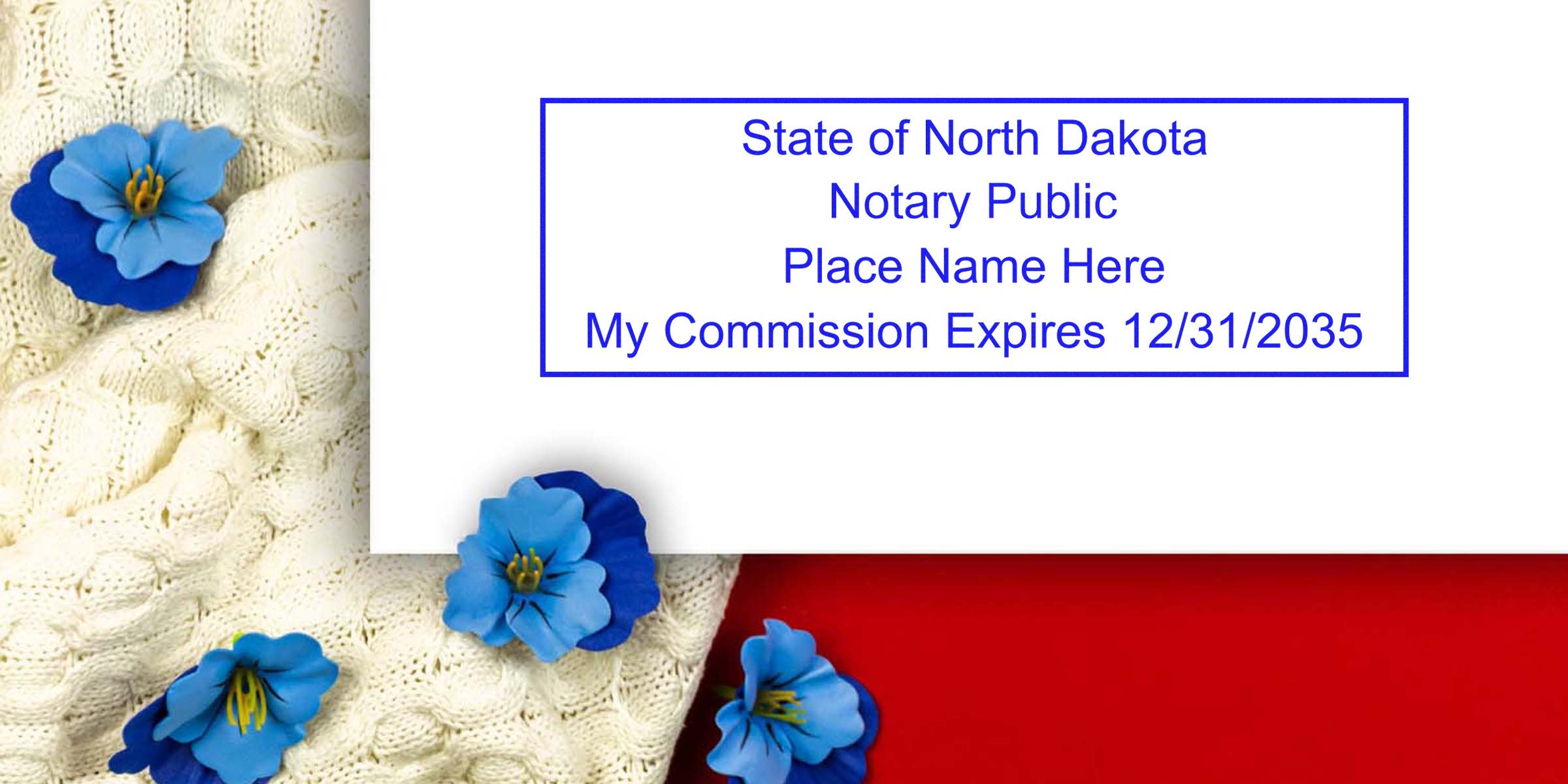 North Dakota notary public stamp mockup with placeholder name and commission expires 12/31/2035 on white card over cream knit fabric and blue flowers