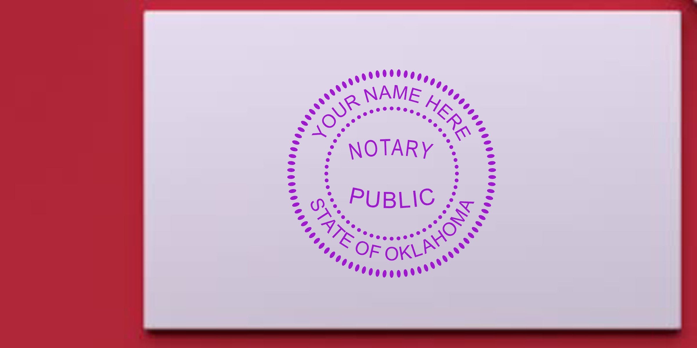 Purple circular notary public stamp reading "Your Name Here, Notary Public, State of Oklahoma" on a white envelope against a red background