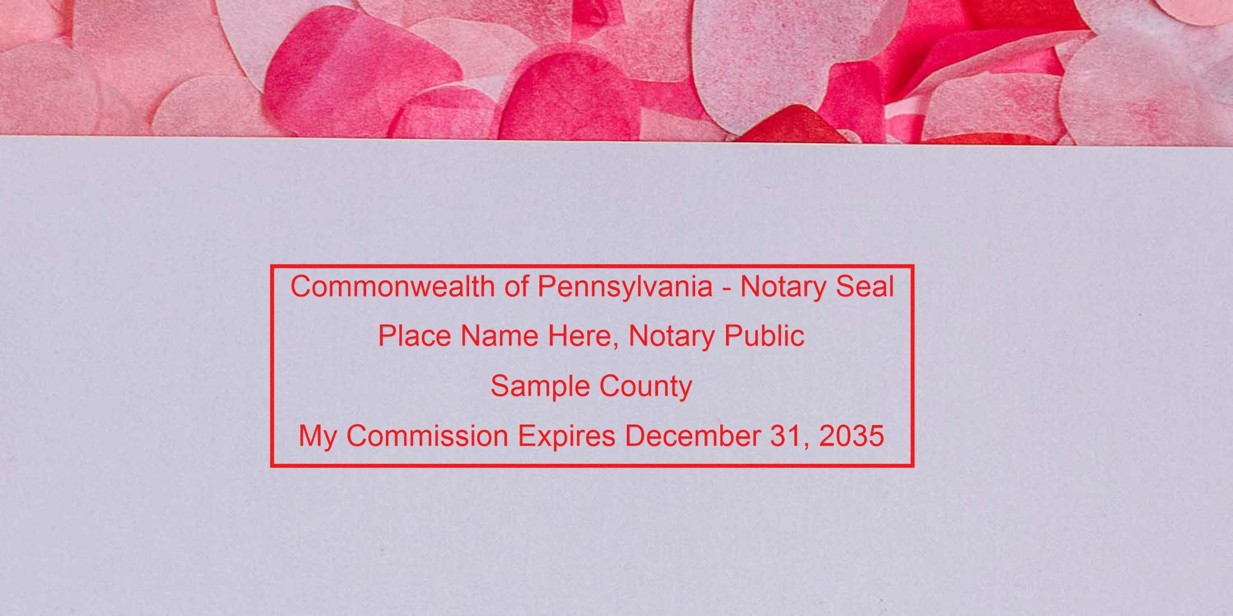Red rectangular Commonwealth of Pennsylvania notary seal stamped in red on pale lavender paper with placeholder name, Sample County and commission expiration December 31, 2035; pink paper confetti visible along top edge