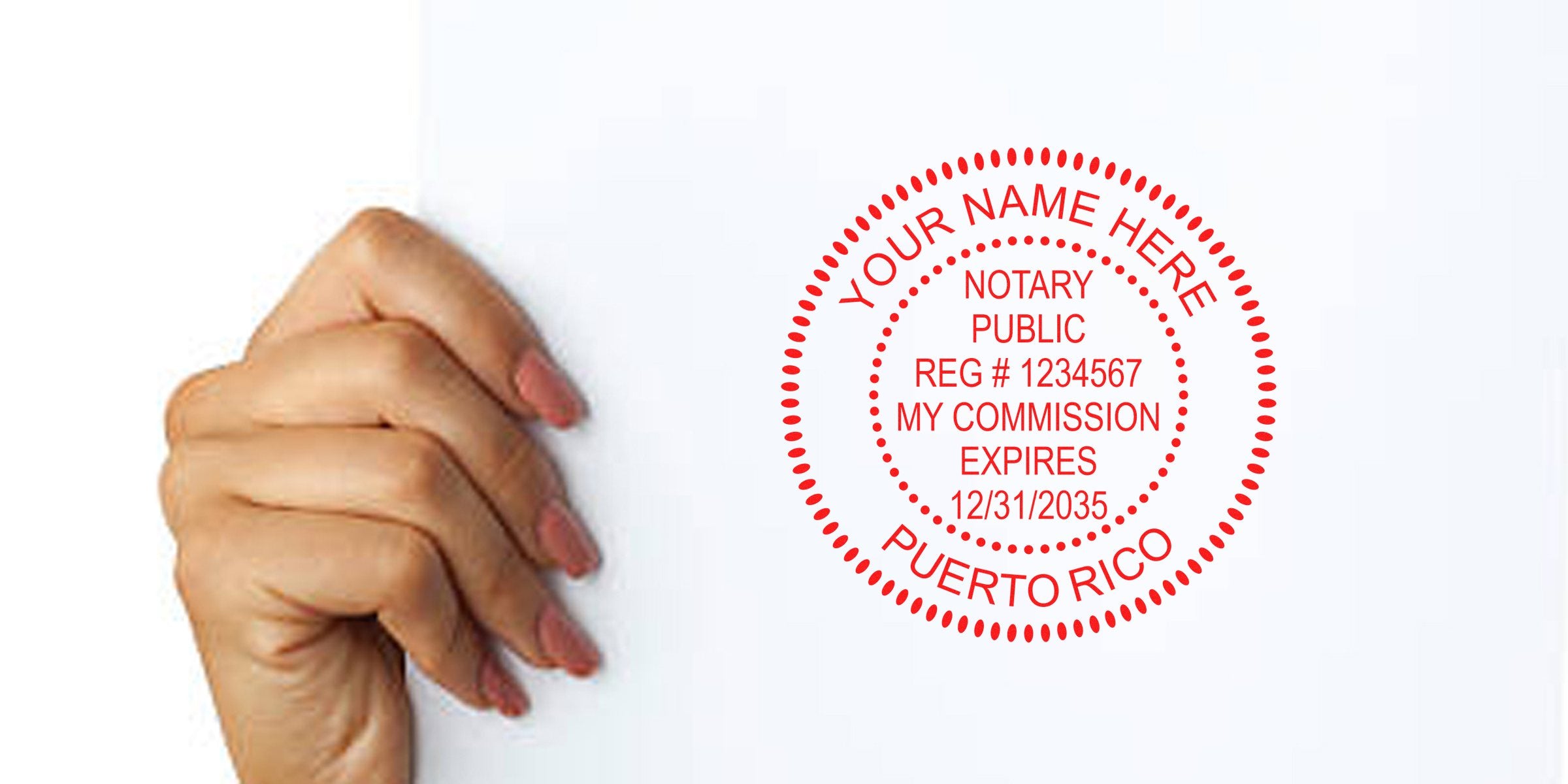 Hand holding white paper displaying a red circular notary public seal reading "Your Name Here, Notary Public, Reg #1234567, My Commission Expires 12/31/2035, Puerto Rico"
