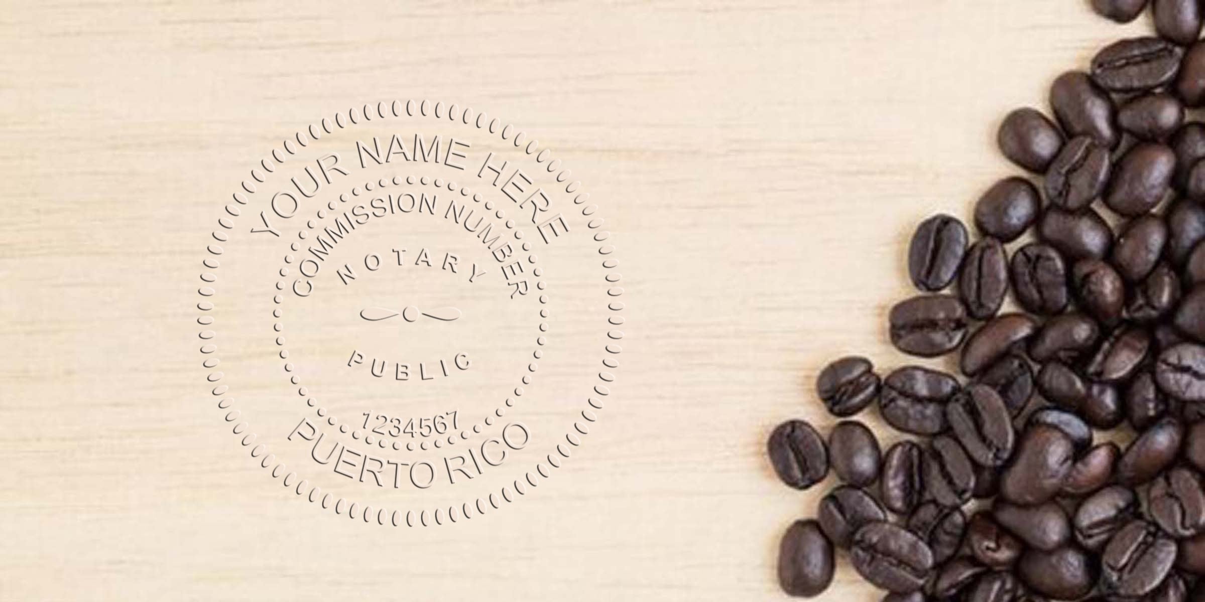 Light wood background with embossed notary seal reading "Your Name Here — Commission Number — Notary Public — Puerto Rico" and dark roasted coffee beans piled on the right side.