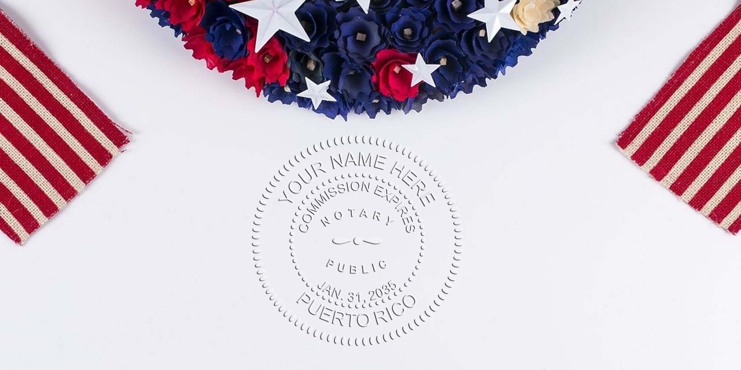 Puerto Rico notary embosser seal on white paper surrounded by red, white and blue floral wreath and striped American flag fabric accents, patriotic notary public concept for legal or government services