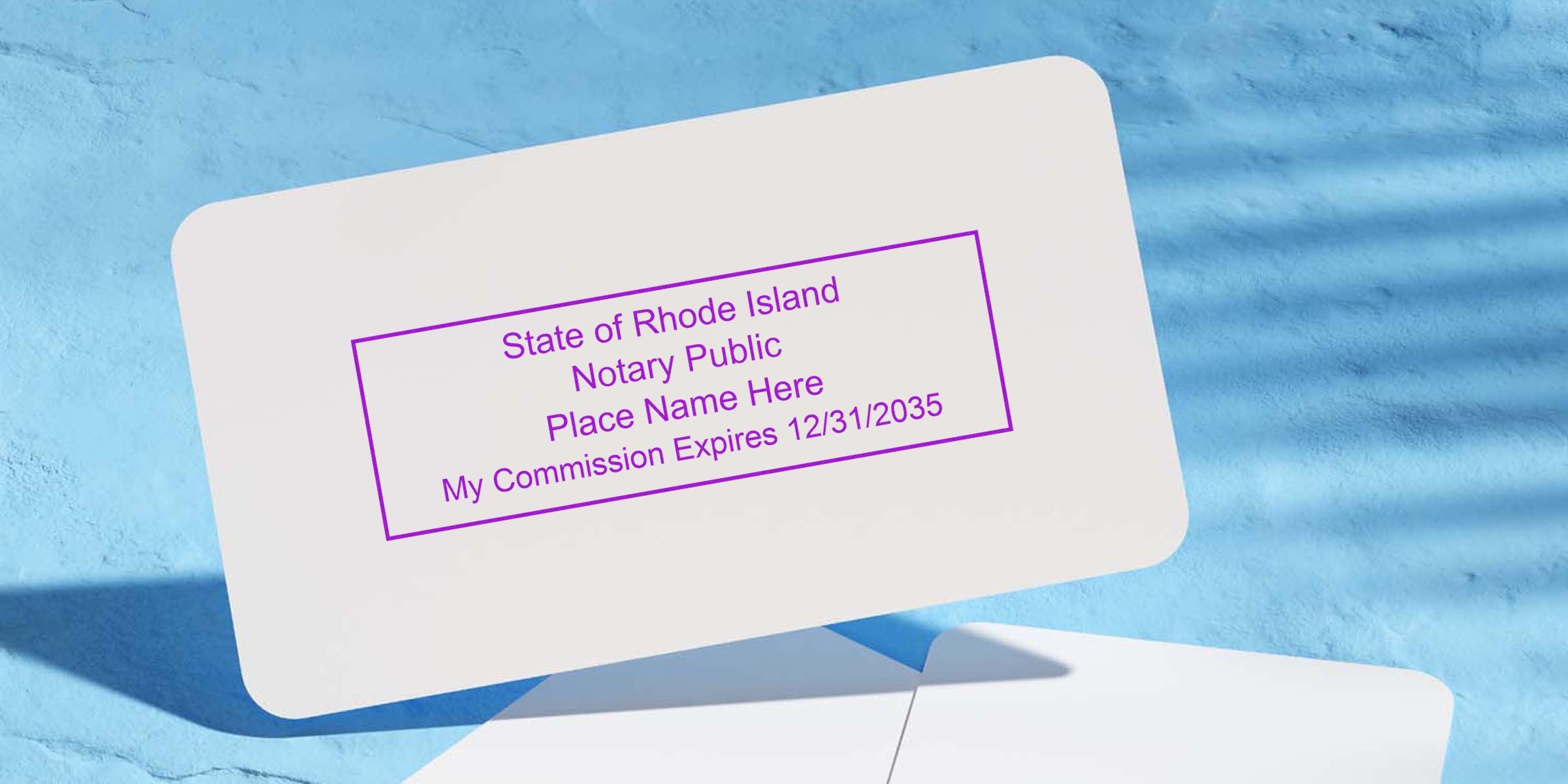 White card displaying a purple Rhode Island notary public stamp sample reading "State of Rhode Island Notary Public… My Commission Expires 12/31/2035" on a blue textured background