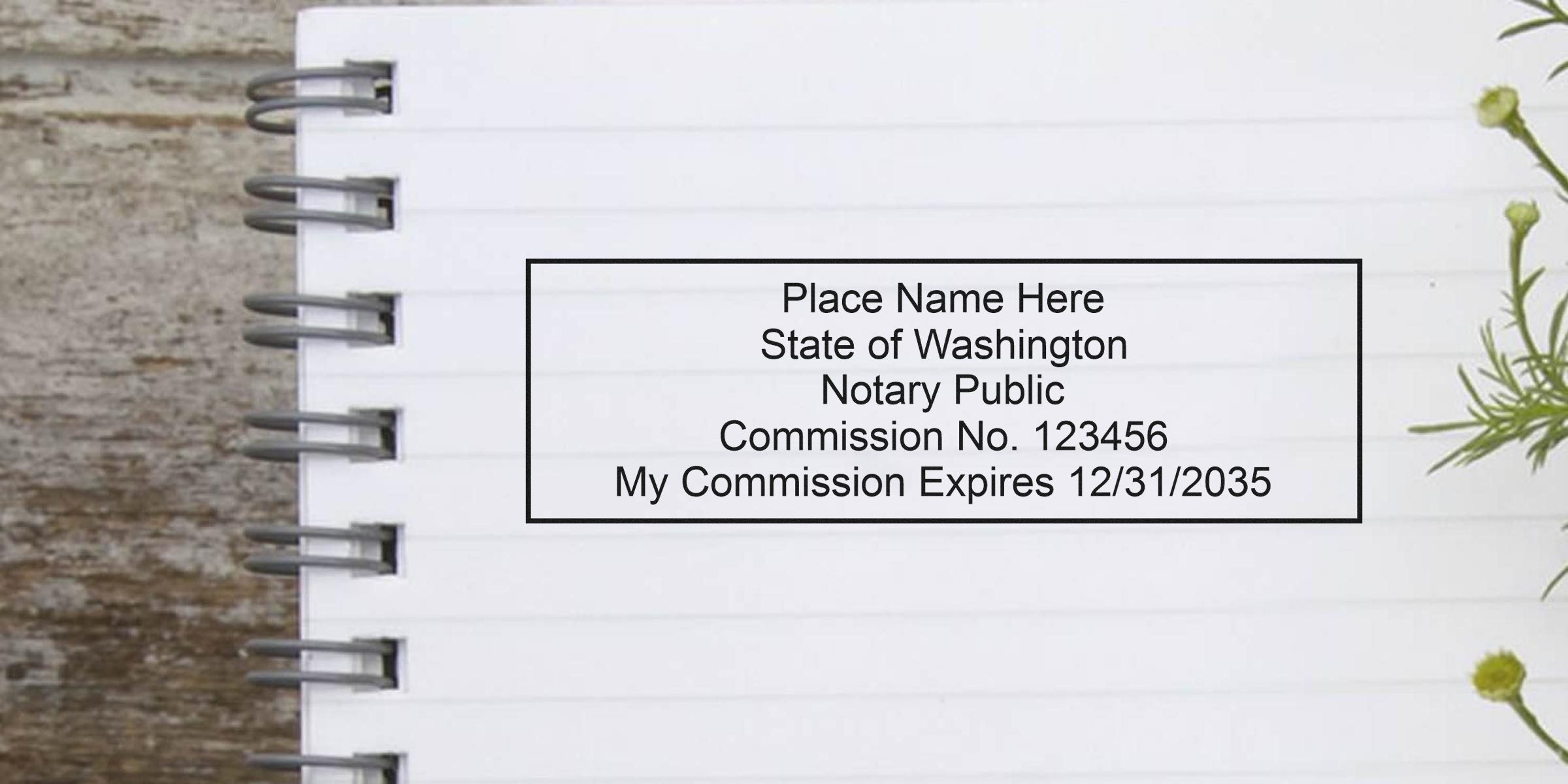 Notary stamp template on lined notebook paper reading: "Place Name Here, State of Washington Notary Public, Commission No. 123456, My Commission Expires 12/31/2035".