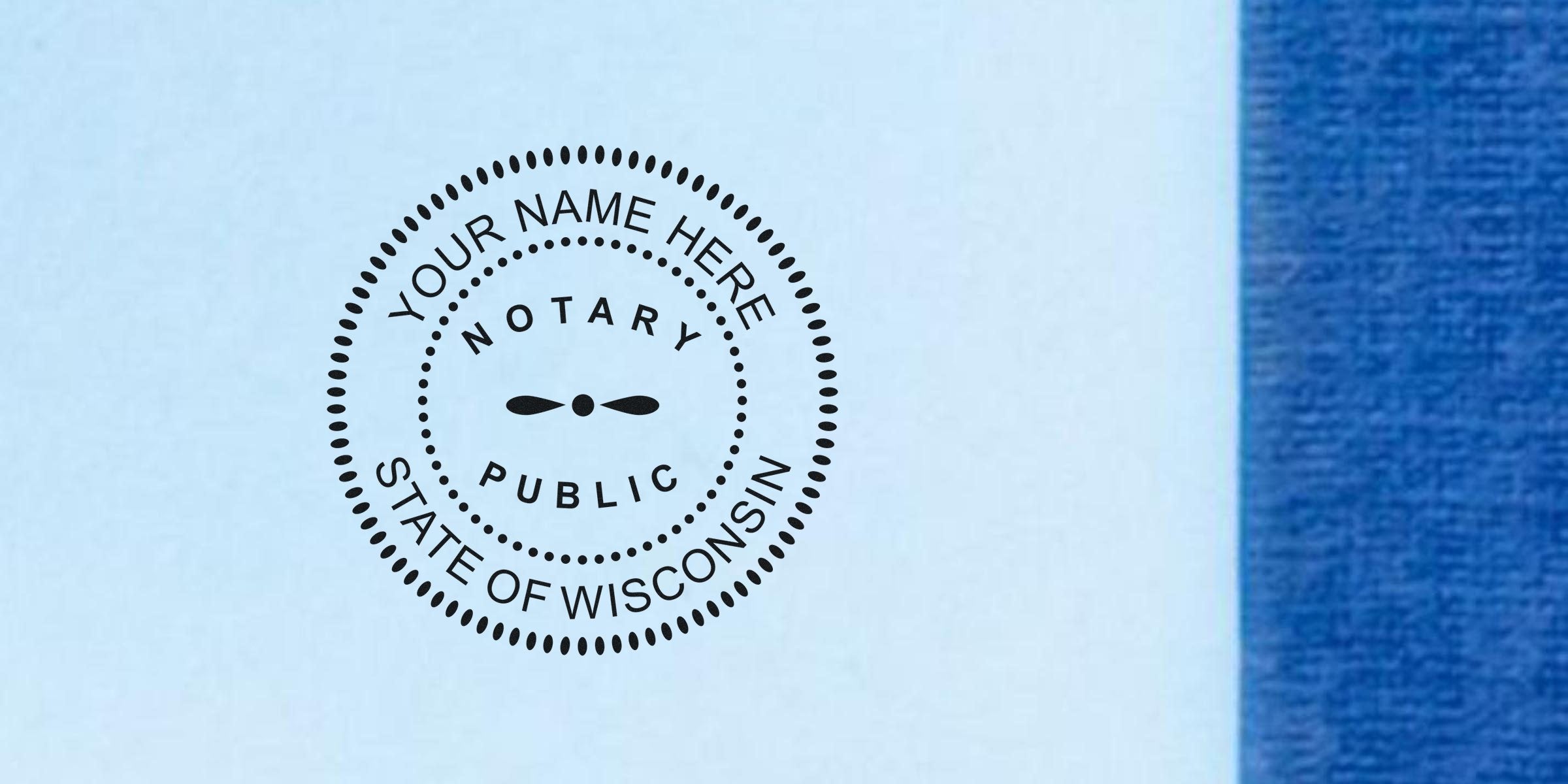 Circular black notary public seal reading "Your Name Here" and "State of Wisconsin" on light blue paper with dark blue margin