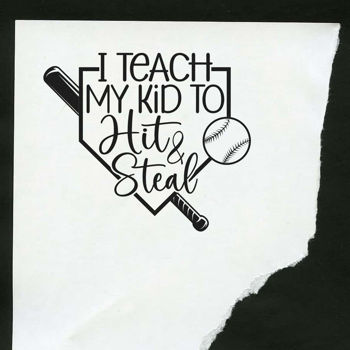Black baseball stamp and seal design reading I Teach My Kid to Hit & Steal with bat and ball on white background.