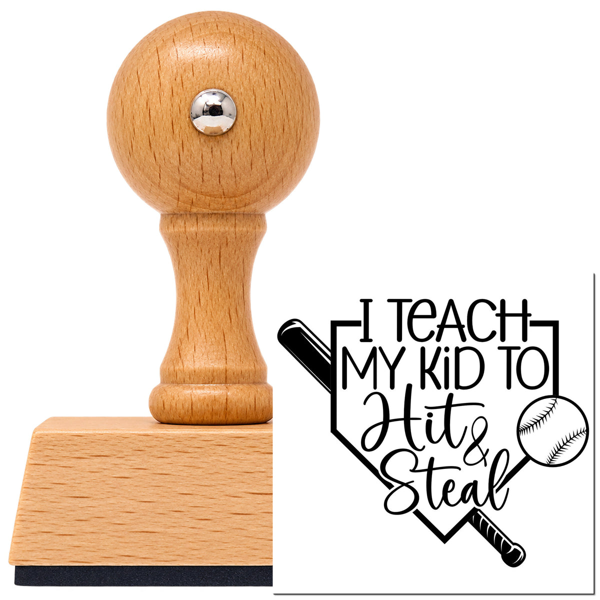 Vintage Pro beech wood stamp with a round knob handle, shown with its black I Teach My Kid To Hit & Steal Home Plate imprint on white.