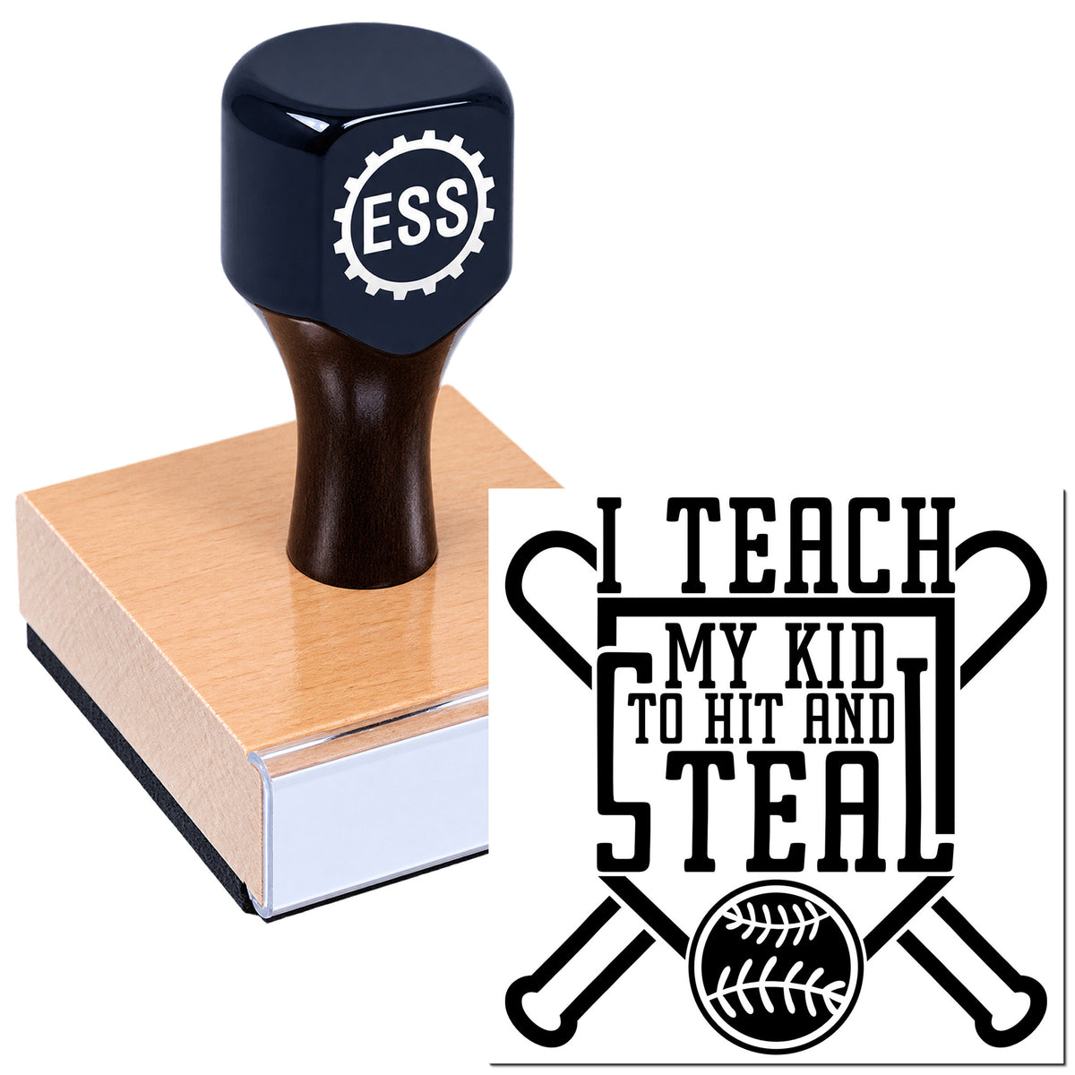 Black ESS stamp on a wood block beside a black baseball-themed seal reading "I Teach My Kid to Hit and Steal."