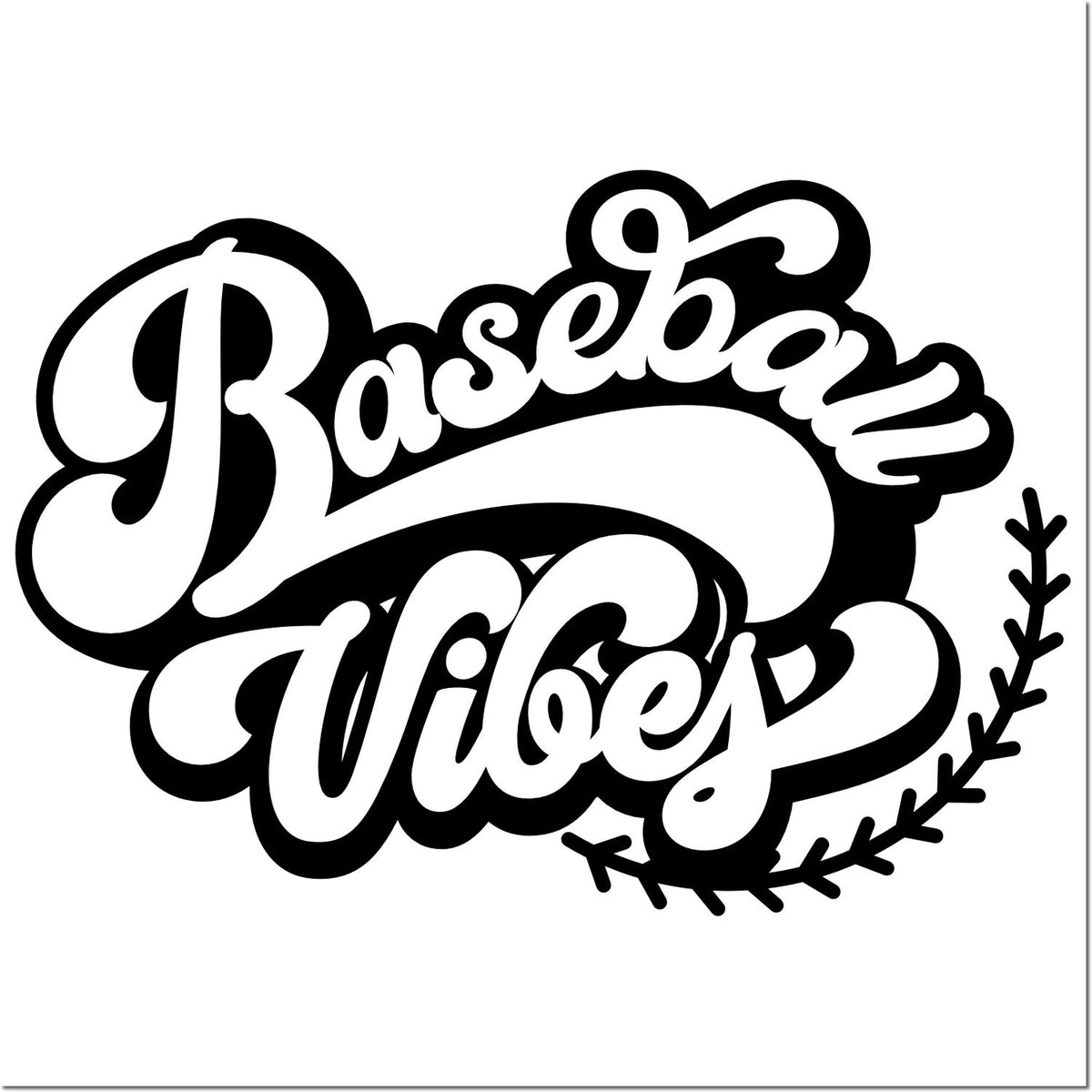 Black-and-white baseball vibes seal stamp with bold script lettering and baseball seam accents.