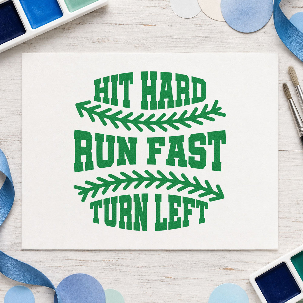 Hit Hard Run Fast craft stamp imprint in green ink on a handmade project, one idea being home run derby flyers.
