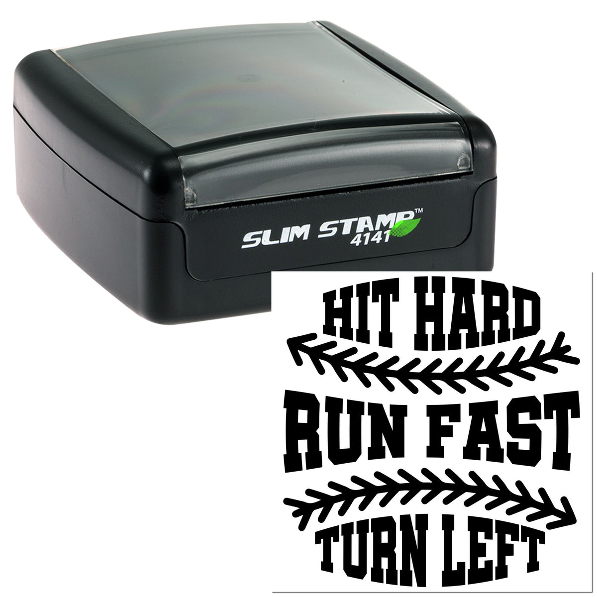 Black self-inking stamp and seal with translucent gray cover, showing bold Hit Hard Run Fast Turn Left imprint.