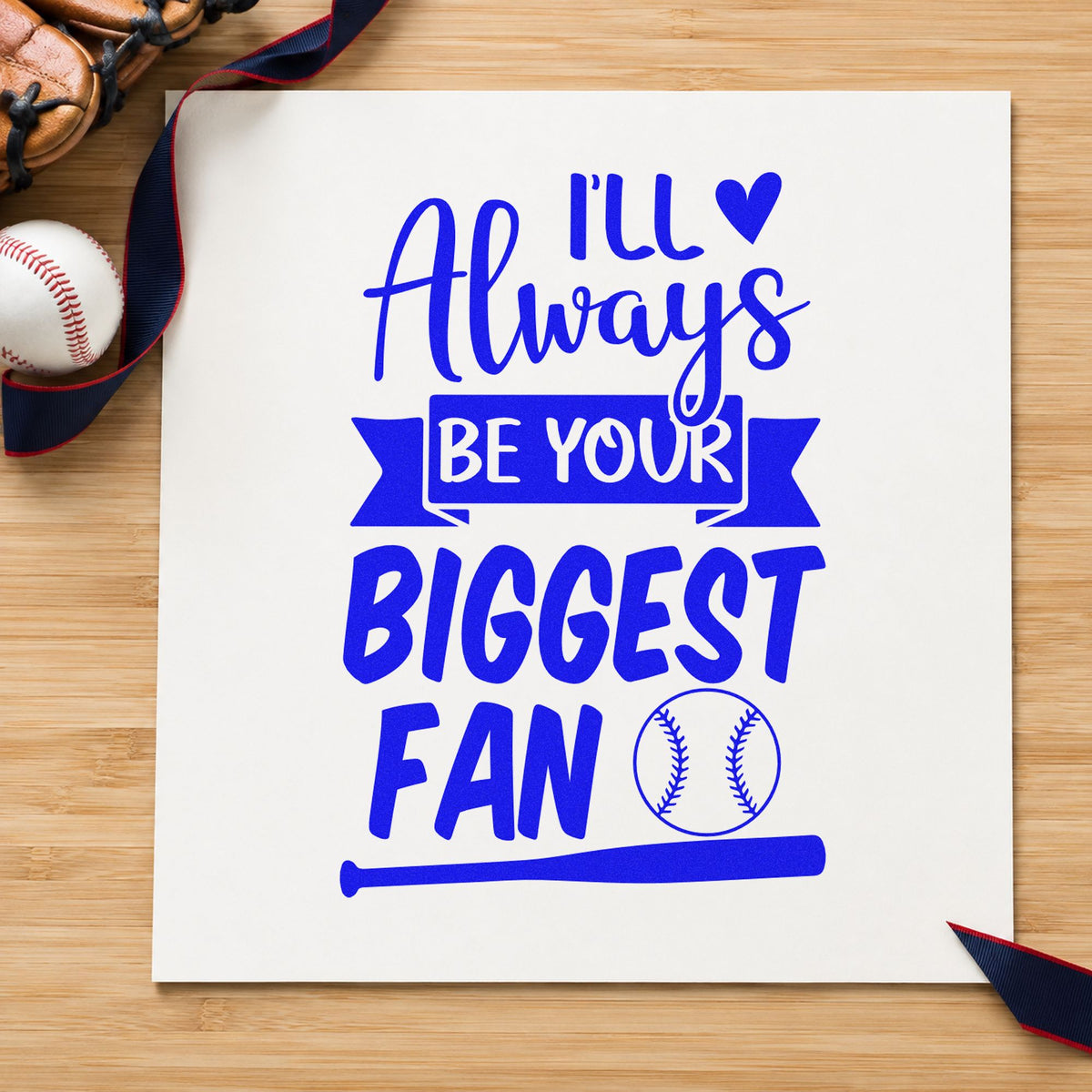 Always Your Biggest Fan craft stamp in blue ink on cardstock, an easy option for tote bag printing.