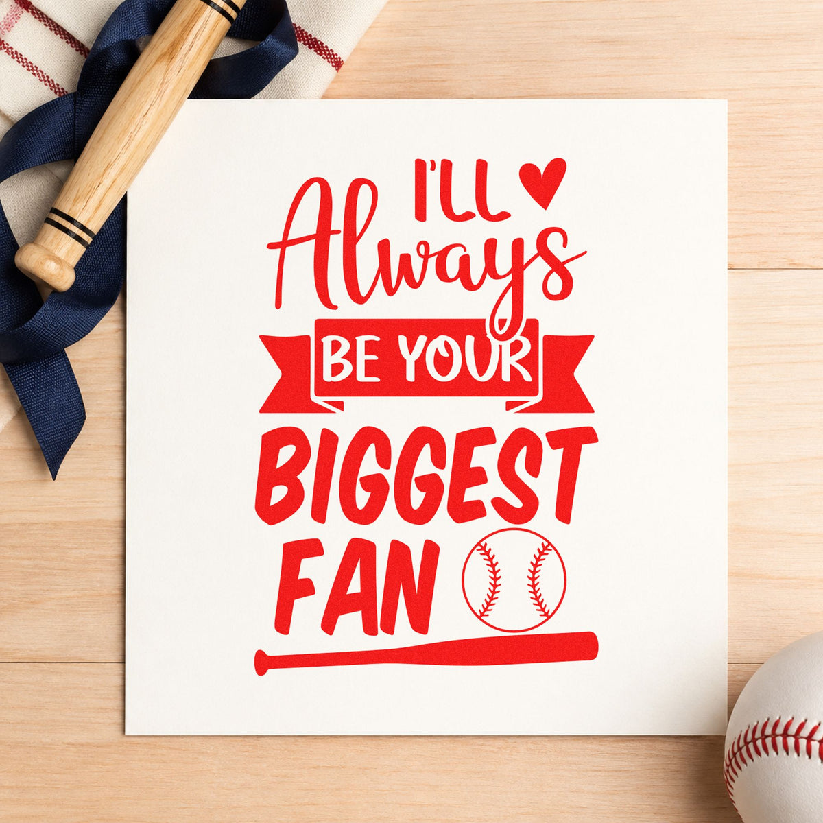 Always Your Biggest Fan rubber stamp shown in red ink, stamped for projects such as care package notes.