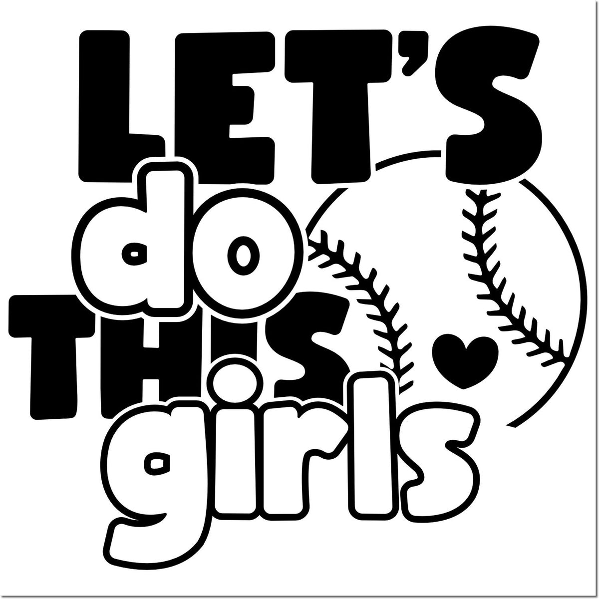 Black-and-white custom stamp and seal design with bold LETS do this text, baseball seams, and a heart.