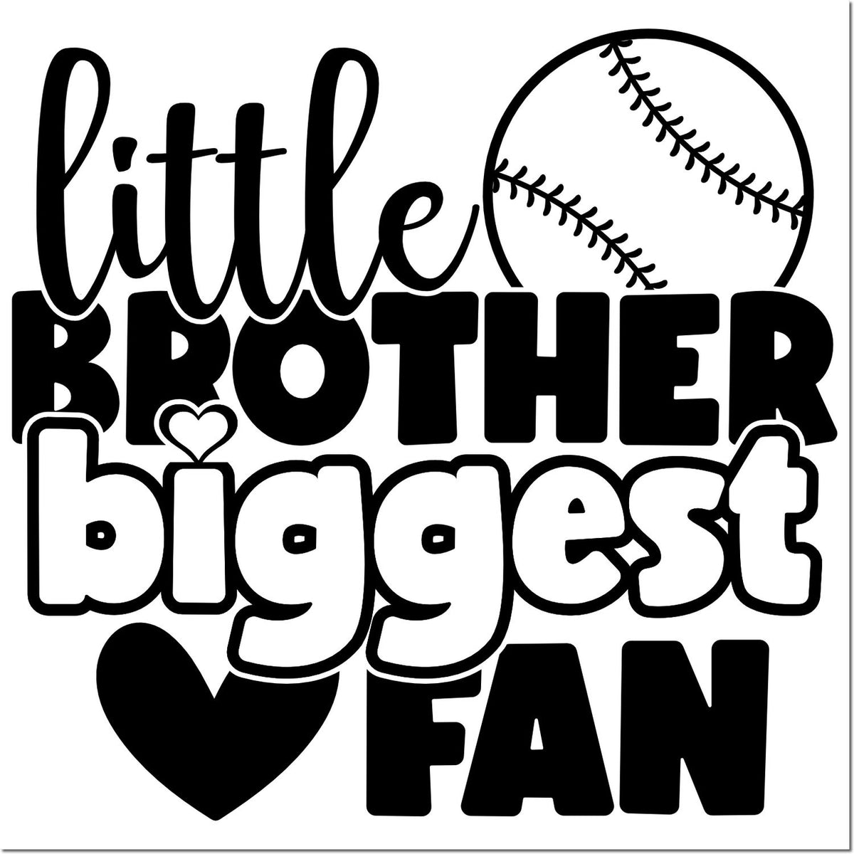 Black-and-white stamp design reading little brother biggest fan with baseball, heart, and bold playful lettering.