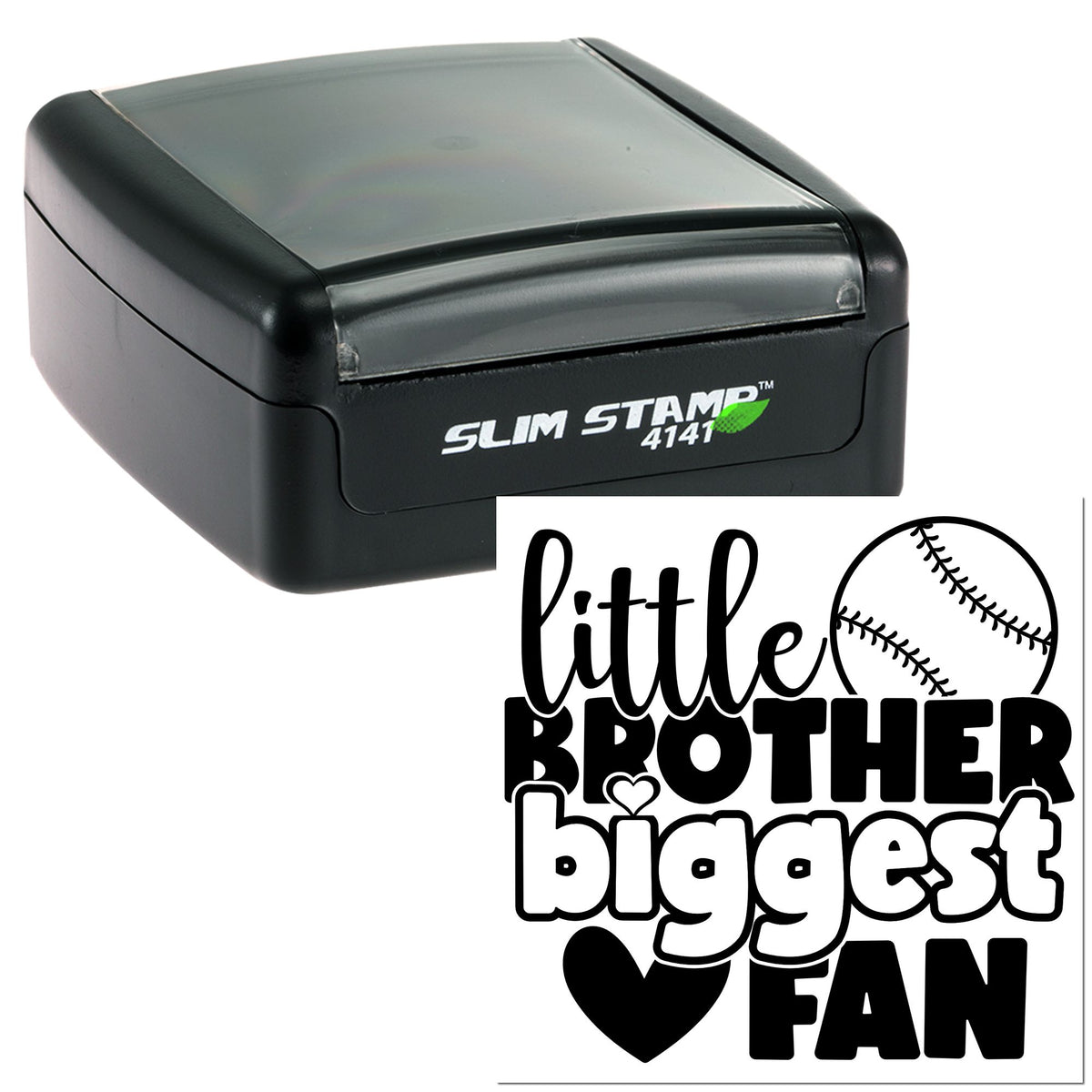 Black Slim Stamp 4141 with gray top and custom seal reading Little Brother Biggest Fan, featuring a baseball and heart icon.