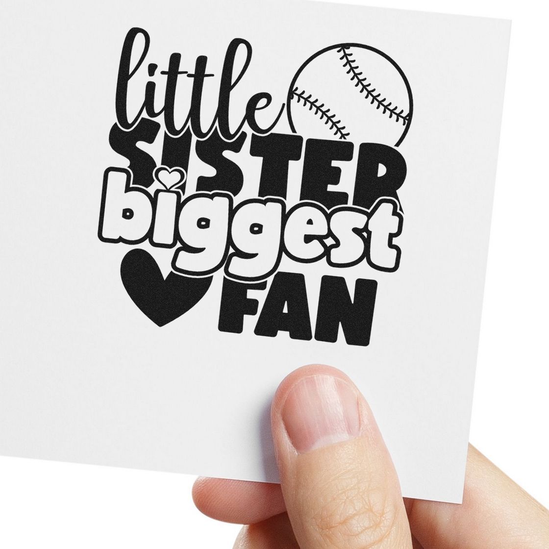 Black-and-white stamp/seal design reading little sister biggest fan with baseball and heart accents on white.