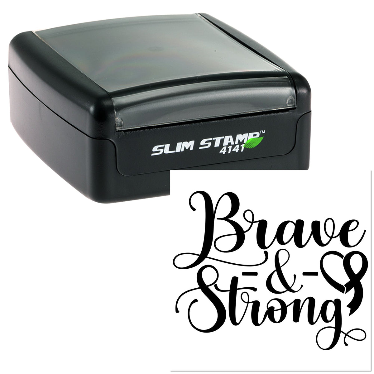 Black self-inking stamp with gray translucent lid and Brave & Strong script seal on white background