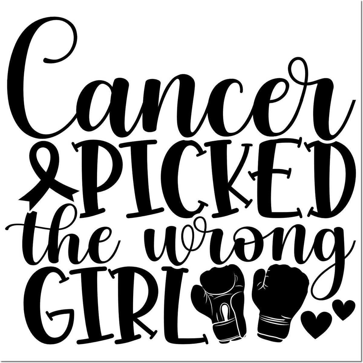 Black cancer awareness stamp design with Cancer picked the wrong girl, ribbon, boxing gloves, and hearts.