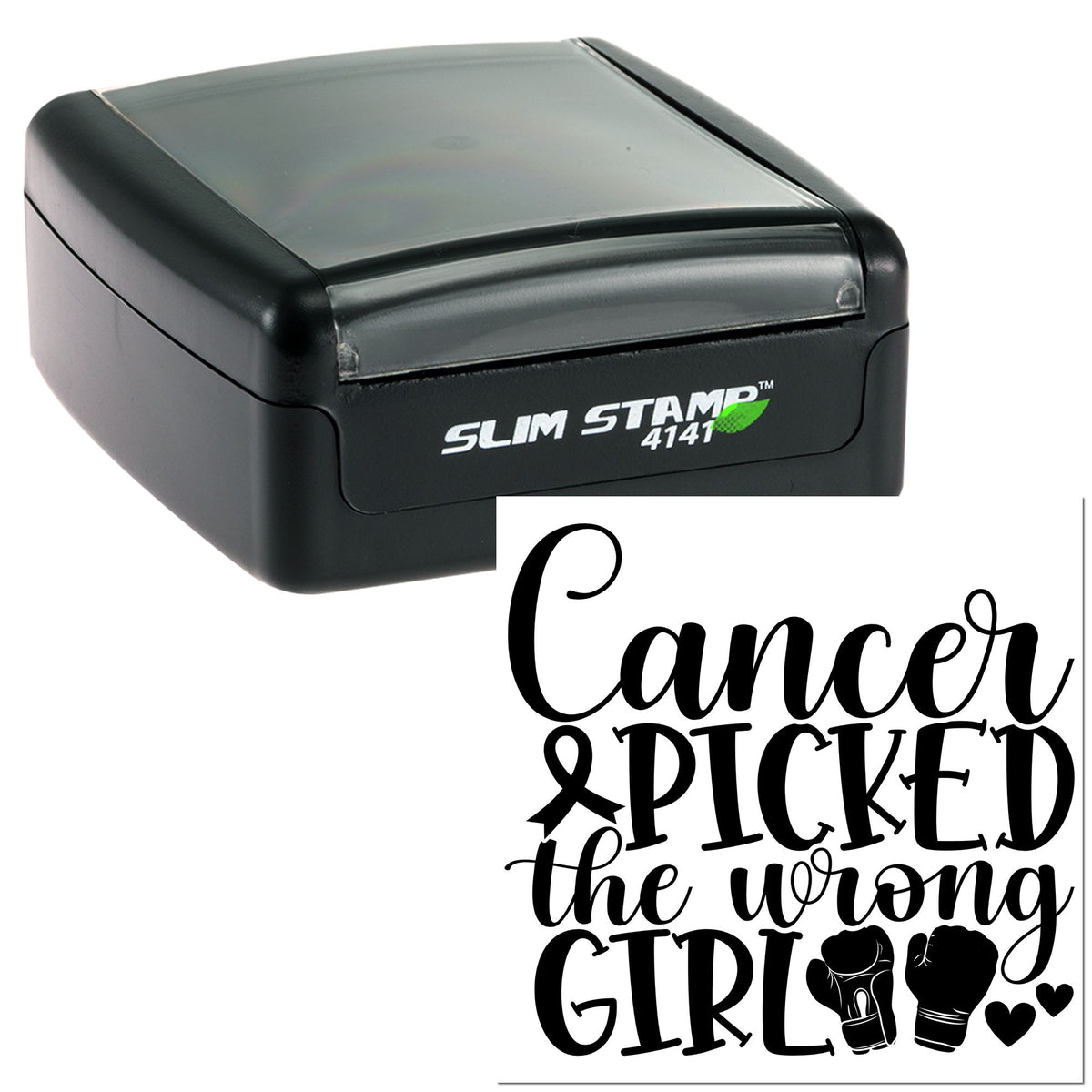 Black self-inking Slim Stamp 4141 with clear gray lid and white seal reading Cancer picked the wrong girl with ribbon, gloves and hearts