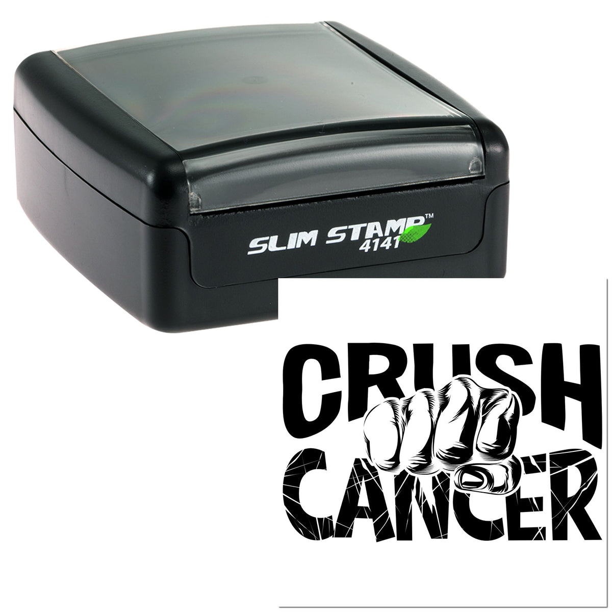 Black self-inking Slim Stamp 4141 with translucent gray cap and bold black Crush Cancer seal with fist graphic.