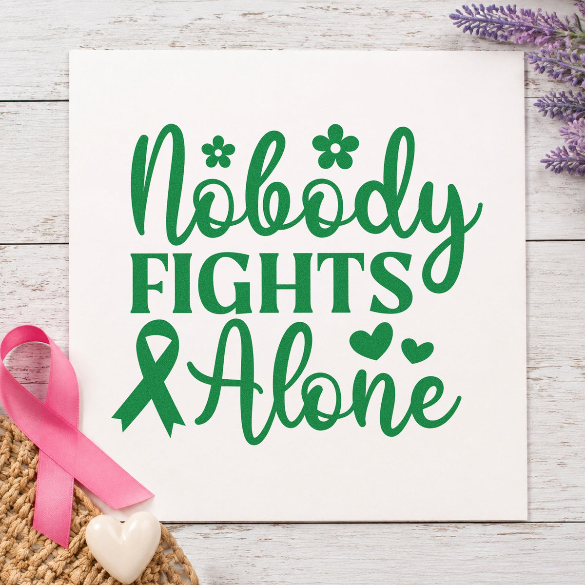 Nobody Fights Alone craft stamp in green ink on cardstock, an easy option for walk team shirts.
