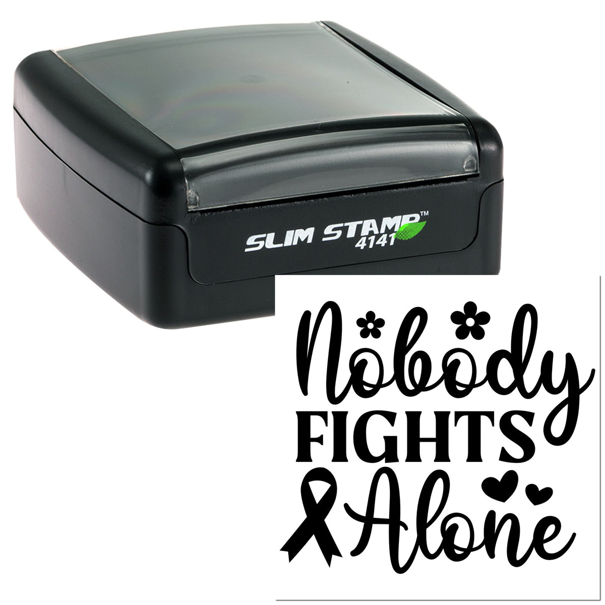Black self-inking stamp with gray top, showing Nobody fights alone seal design with hearts and ribbon.