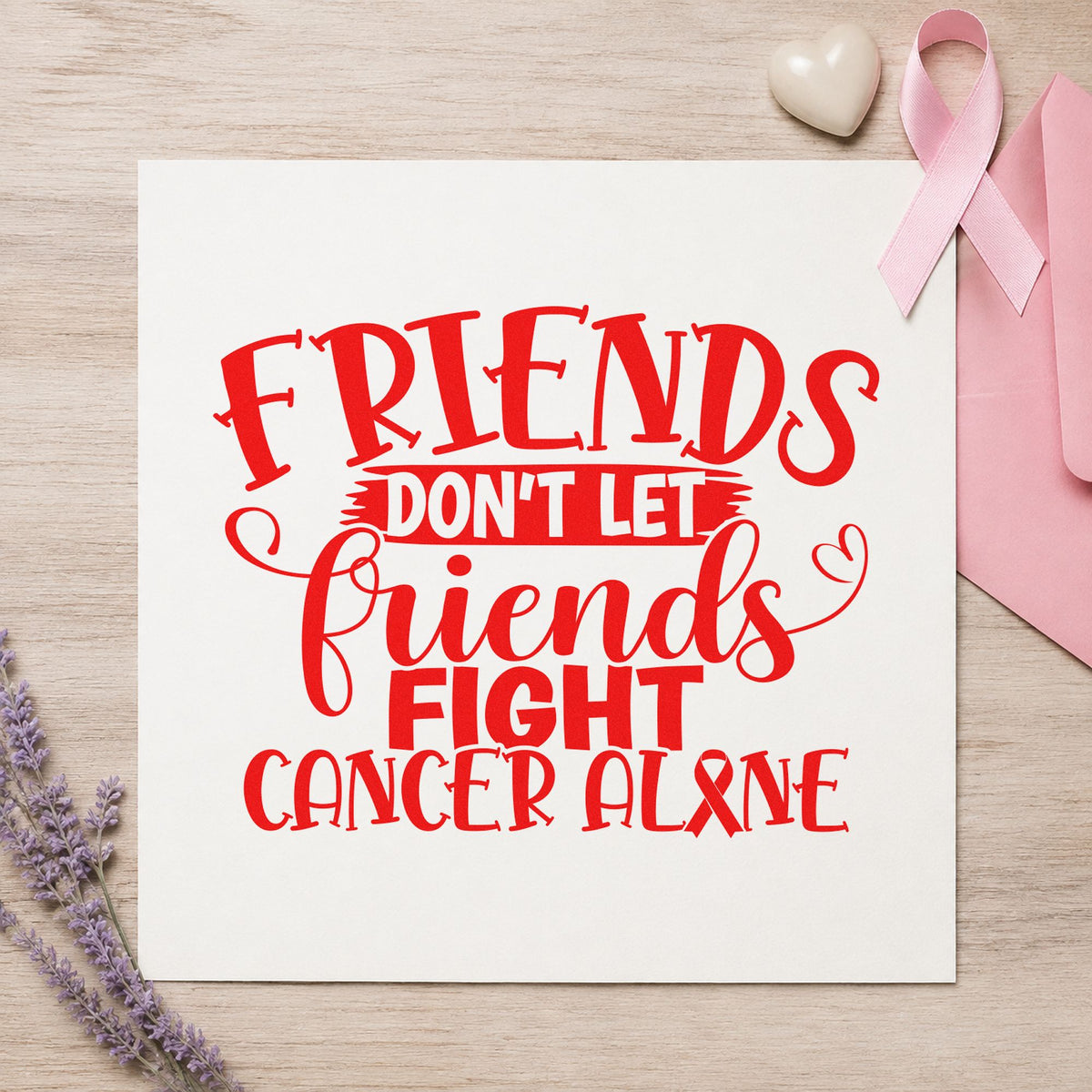 Friends Don't Fight Alone rubber stamp shown in red ink, stamped for projects such as girls' night invites.
