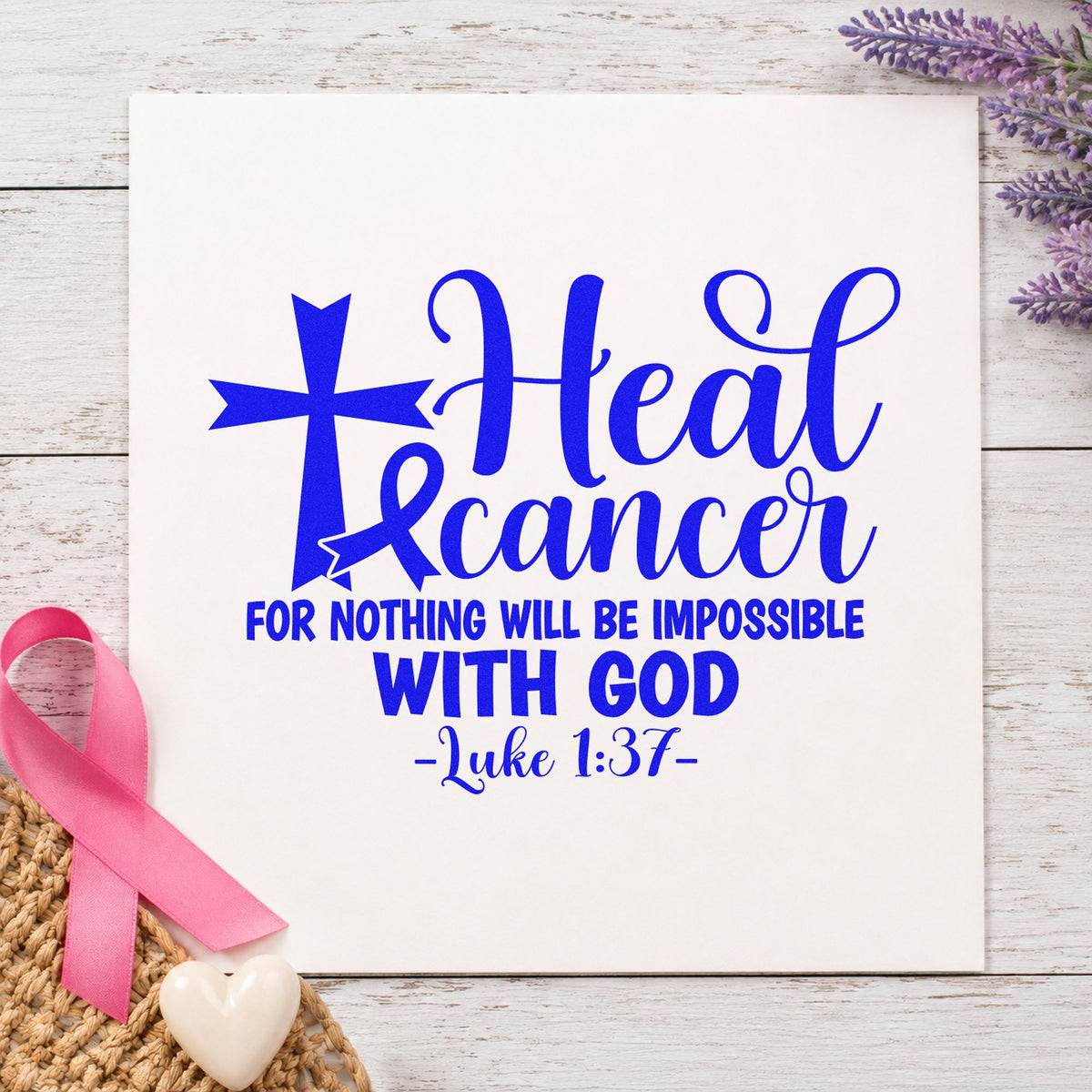 Heal Cancer with God craft stamp in blue ink on cardstock, an easy option for walk team shirts.