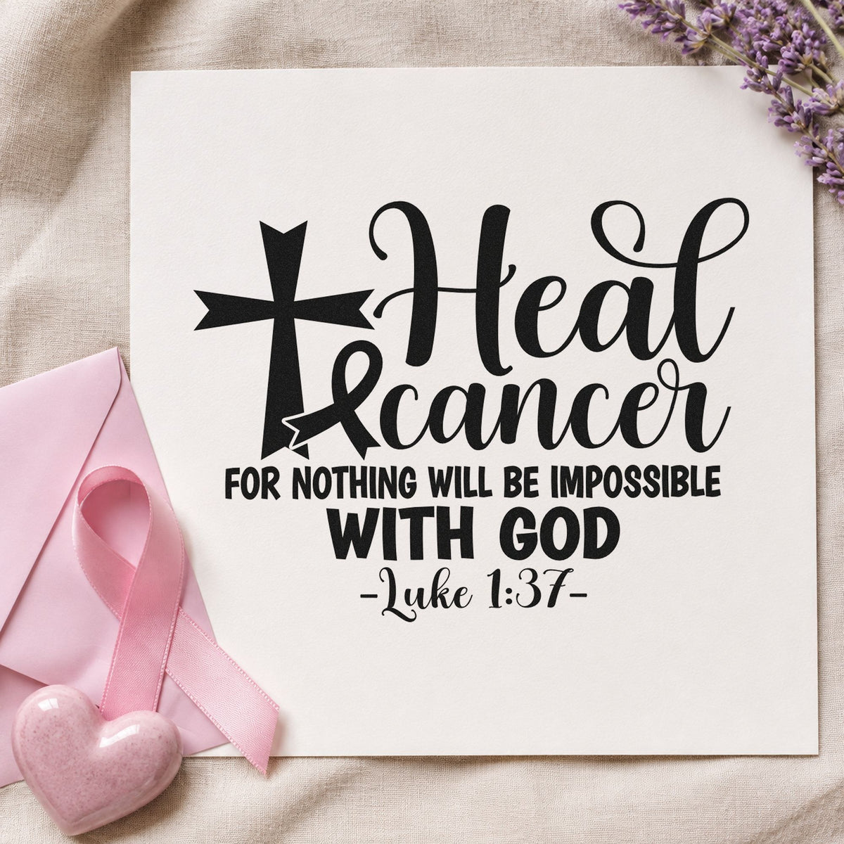 Heal Cancer with God rubber stamp printed in black ink, ready for healing prayer cards and similar paper crafts.