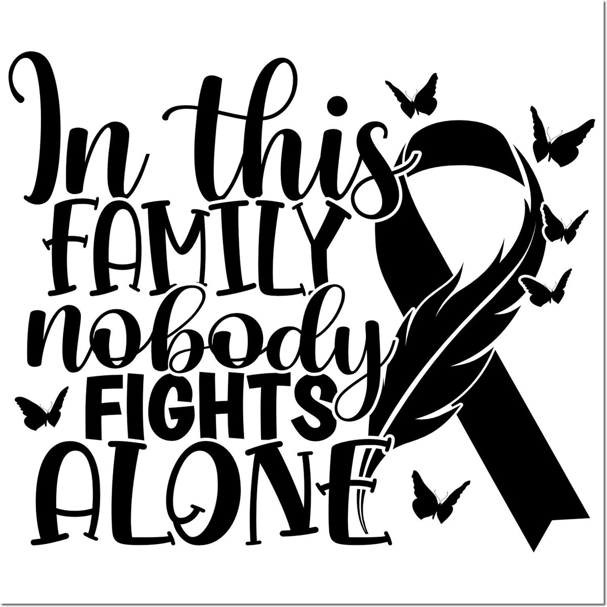 Black family support seal stamp design with ribbon and butterflies, reading In this family nobody fights alone
