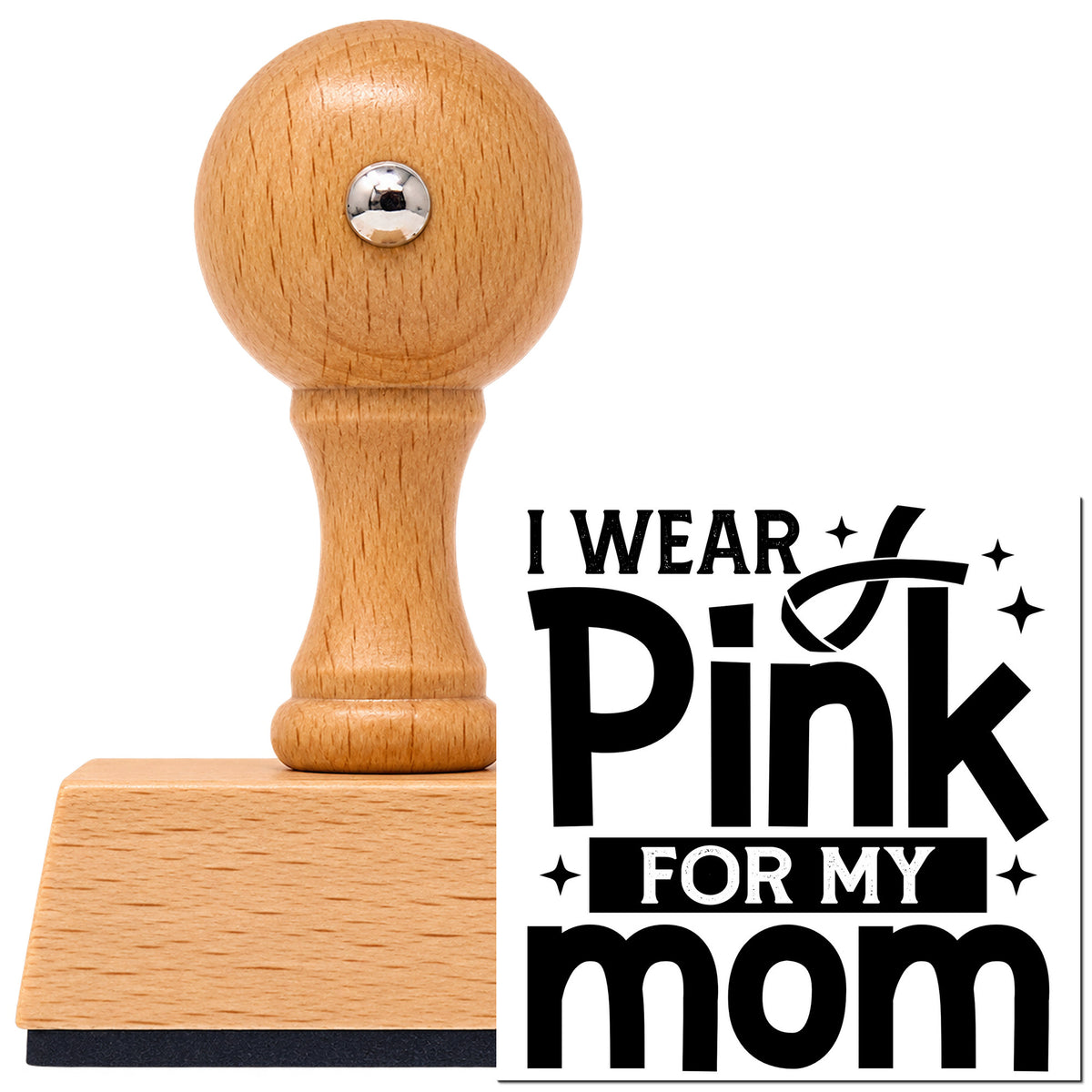 Vintage Pro beech wood stamp with a round knob handle, shown with its black I Wear Pink For Mom imprint on white.