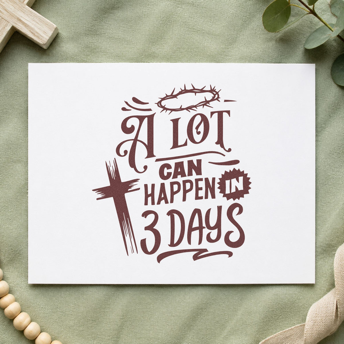 A Lot Can Happen in Three Days craft stamp imprint in brown ink on a handmade project, one idea being sunday school lessons.